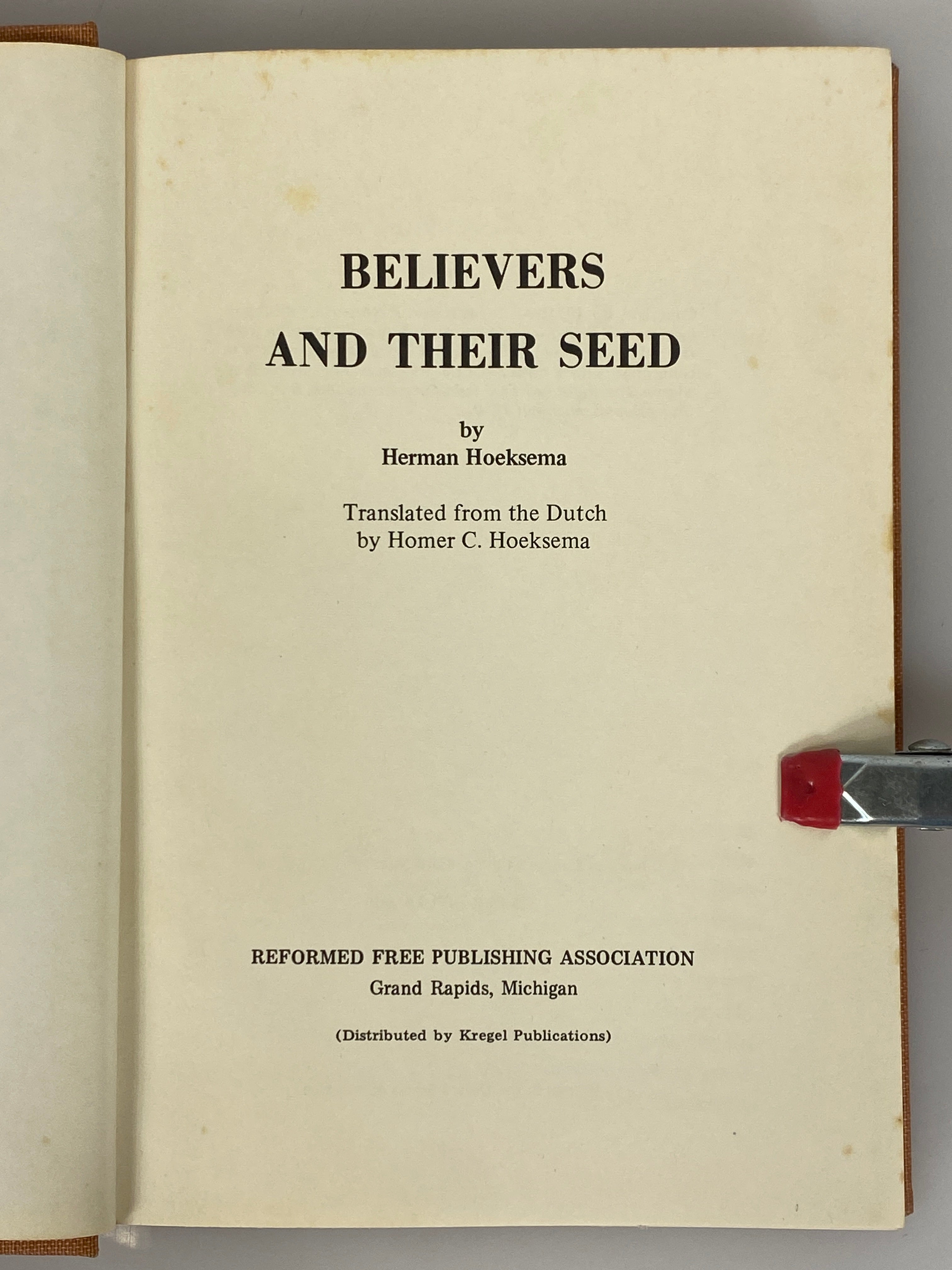 Believers and Their Seed by Herman Hoeksema 1971 Vintage HC