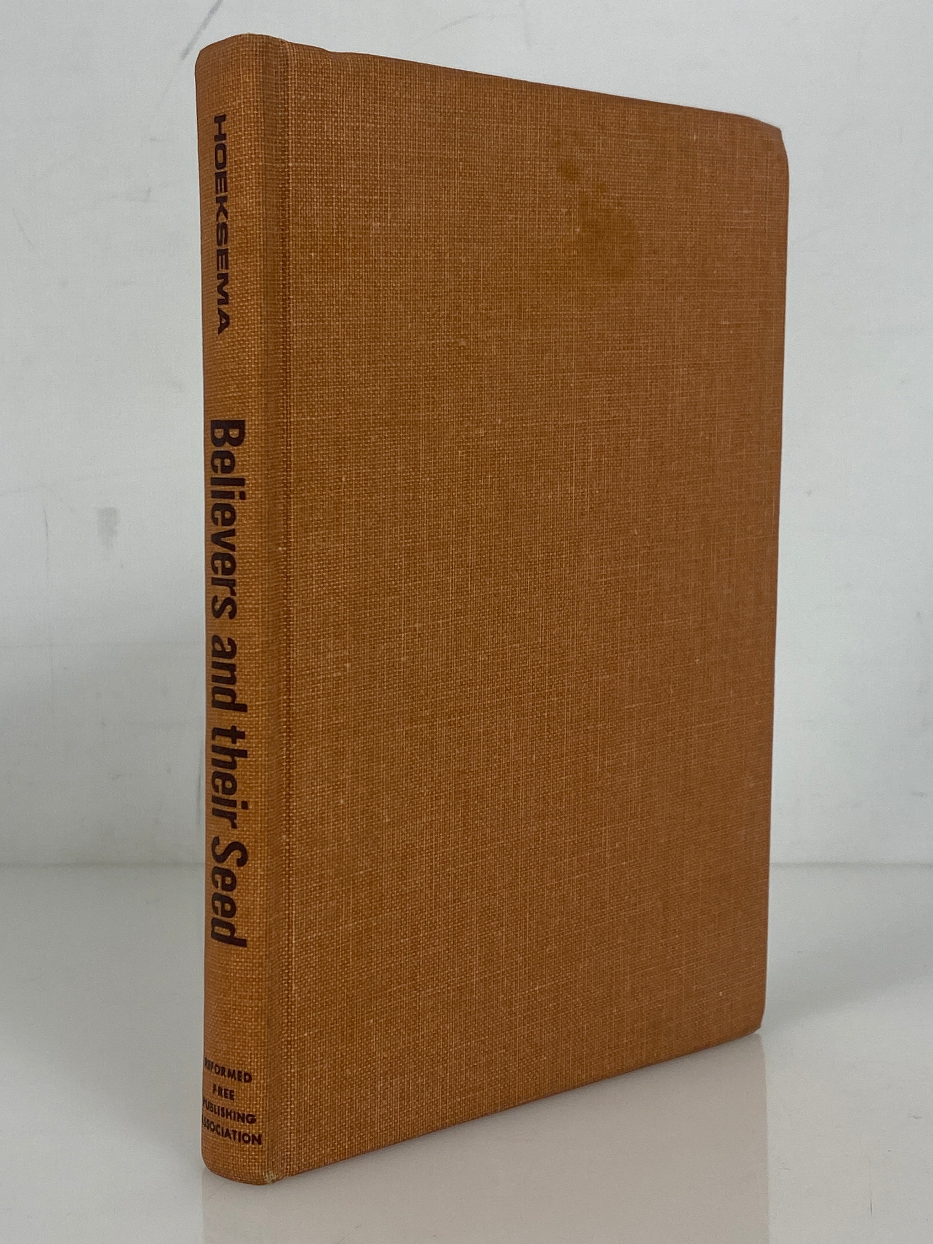 Believers and Their Seed by Herman Hoeksema 1971 Vintage HC