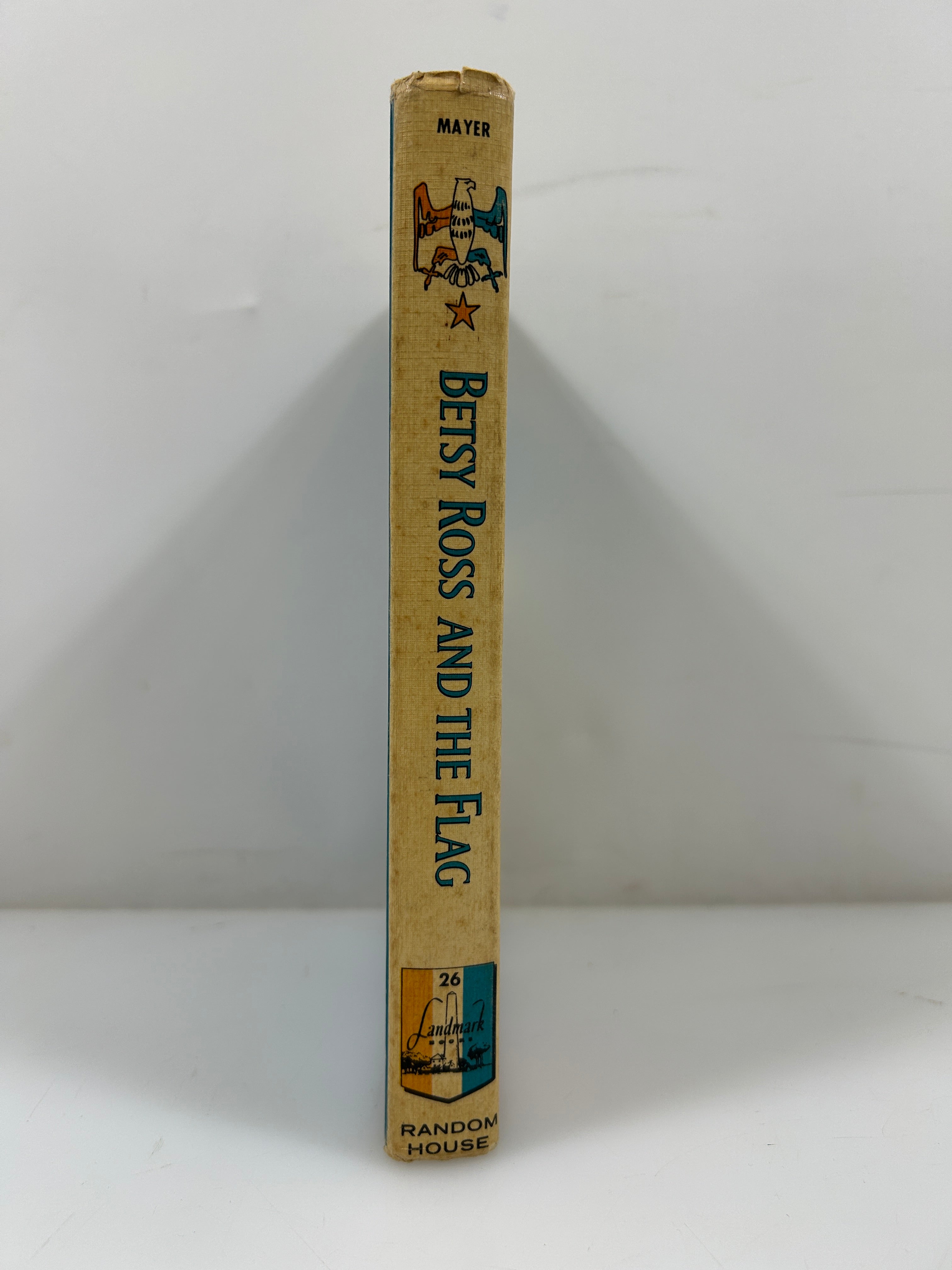 Betsy Ross and the Flag by Jane Mayer Random House 1952 HC