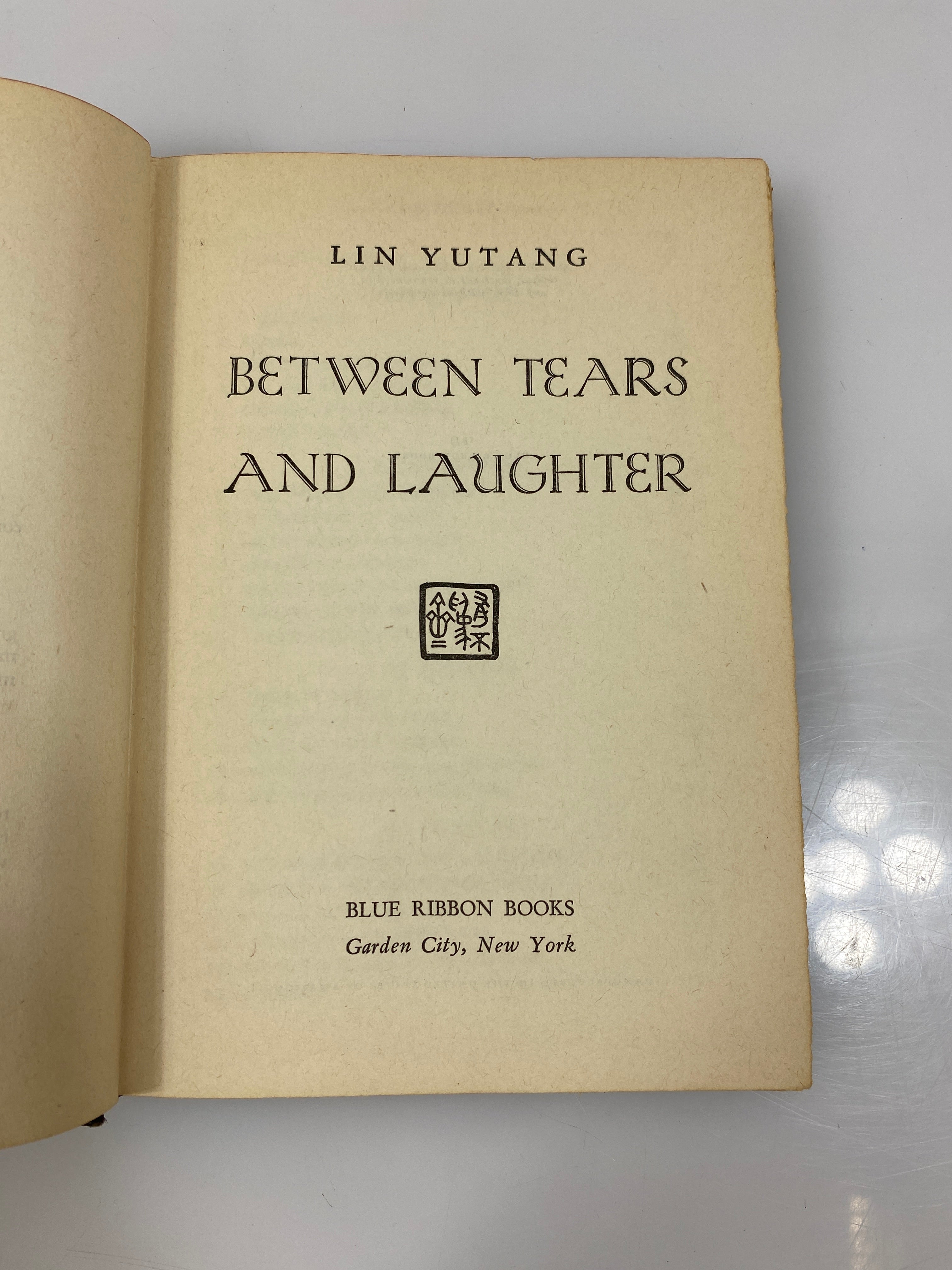 Between Tears and Laughter by Yutang 1945 HC
