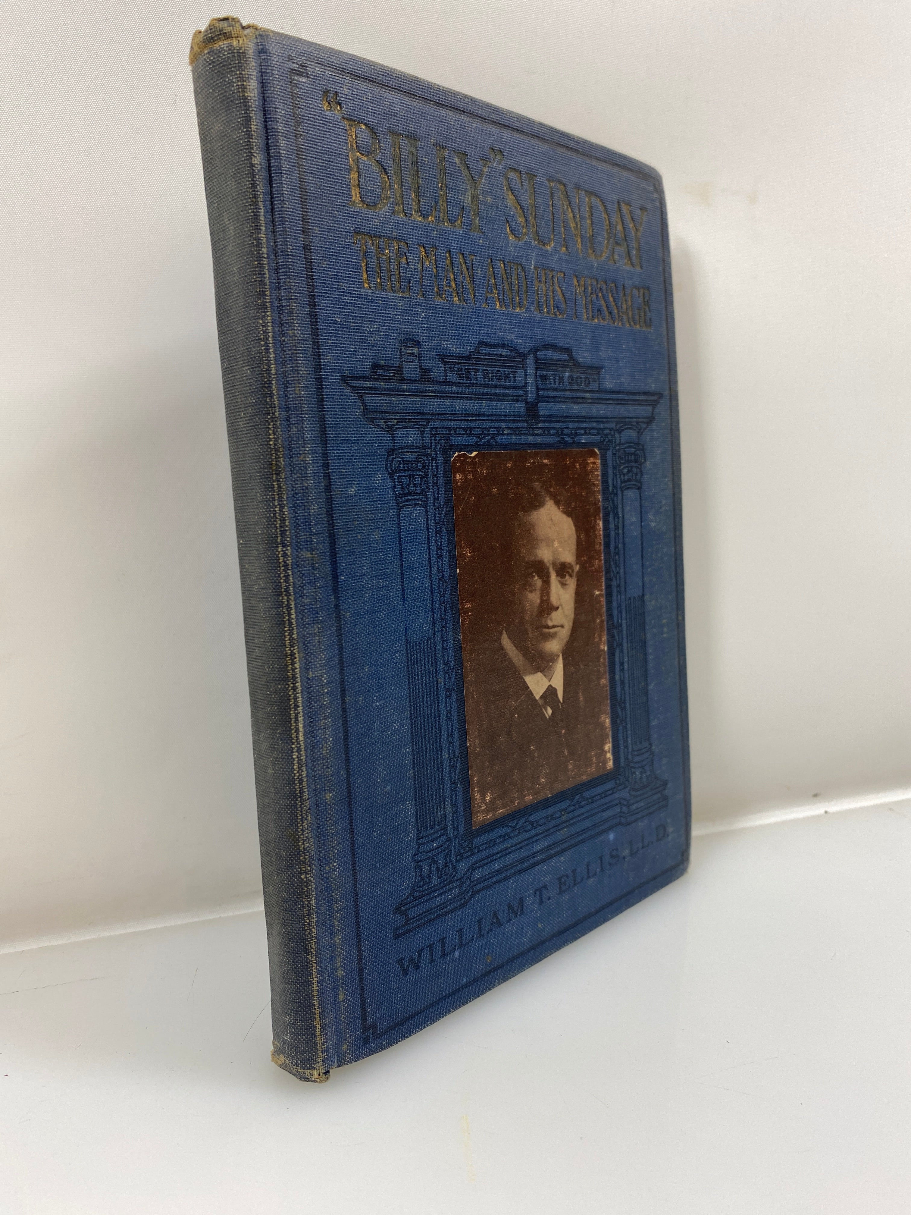 Billy Sunday the Man and His Message by Ellis 1914 HC