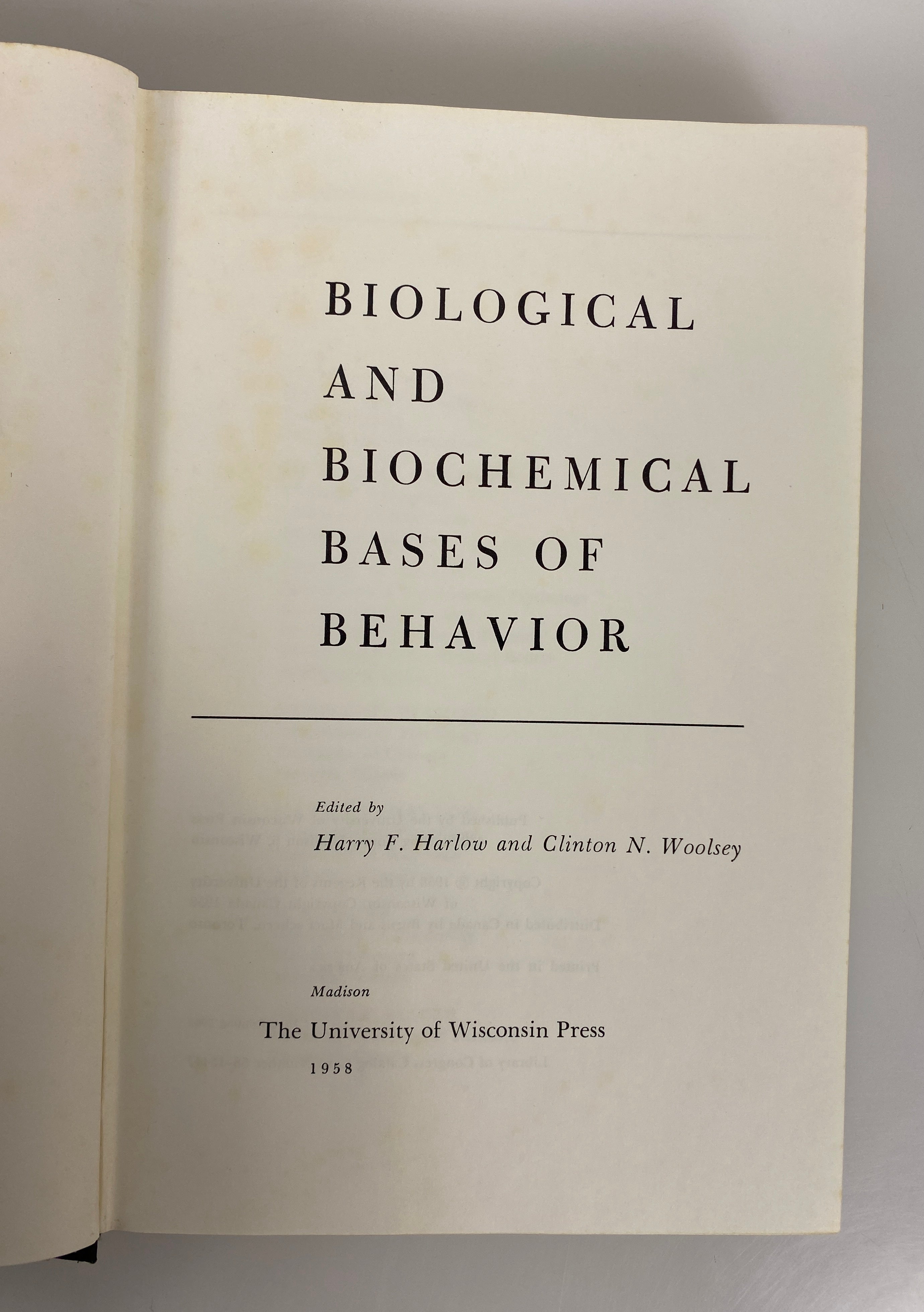 Biological and Biochemical Bases of Behavior Harlow/Woolsey 1962 HC DJ