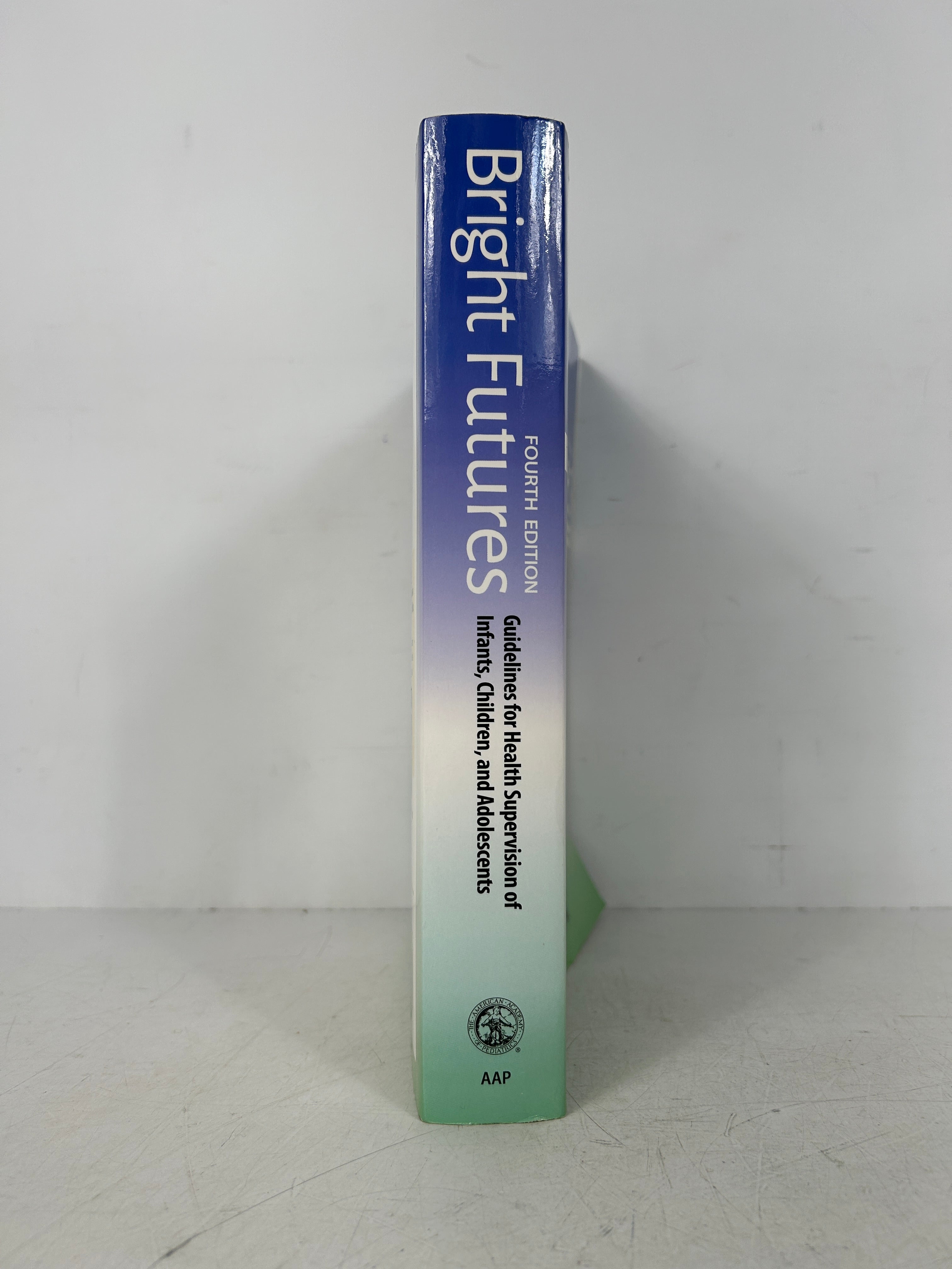 Bright Futures: Guidelines for Health Supervision AAP 4th Ed HC