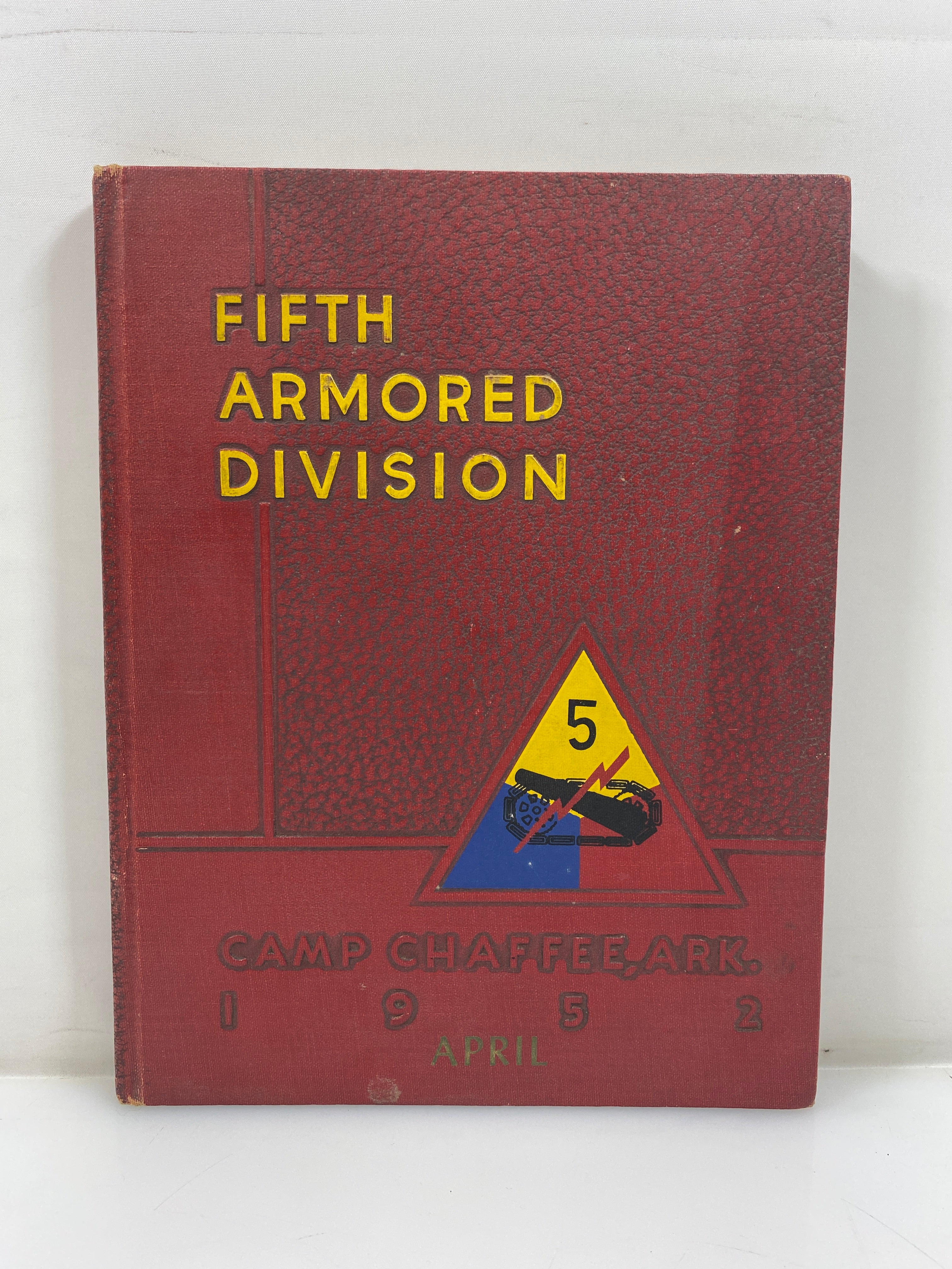 Camp Chaffee Arkansas 5th Armored Division Yearbook 1952 HC