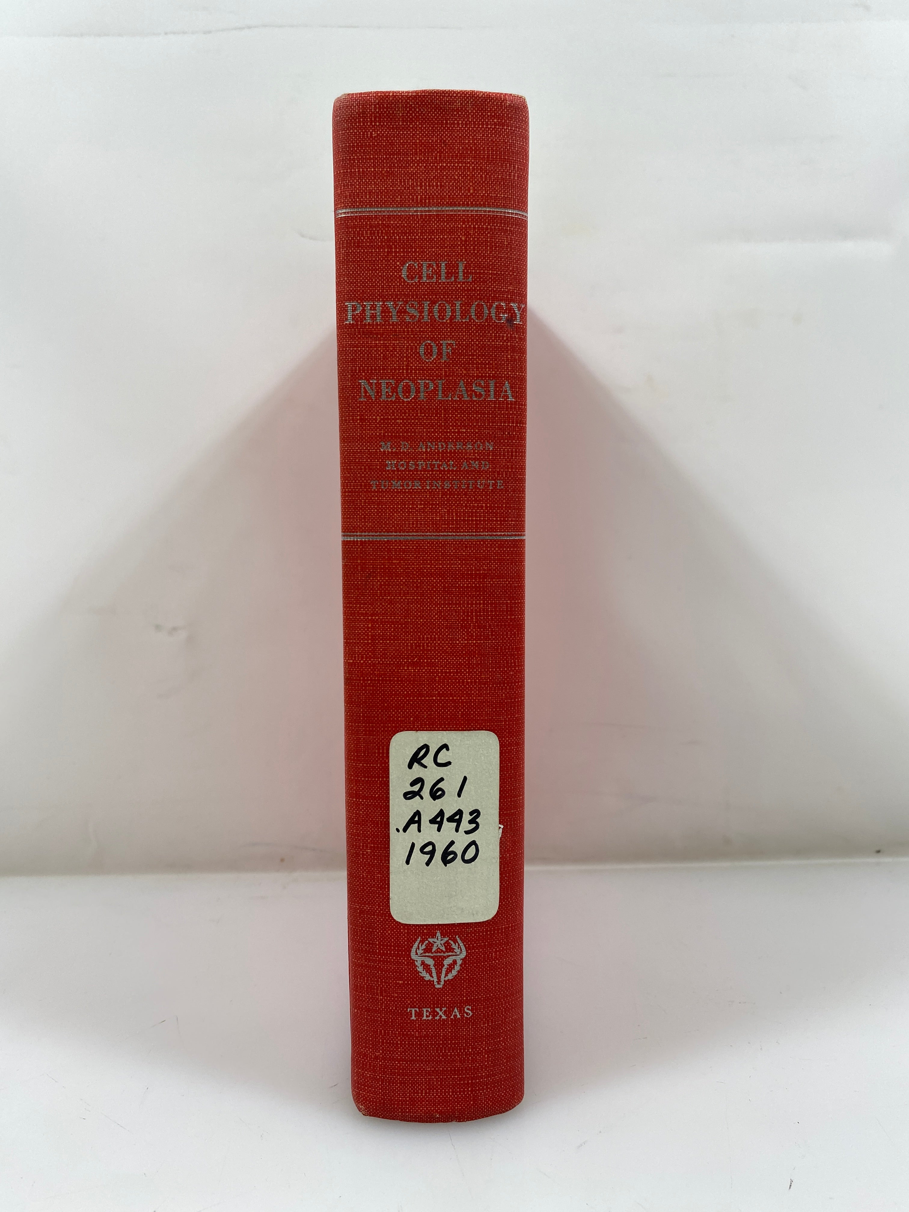 Cell Physiology of Neoplasia University of Texas Ex-library 1960 HC