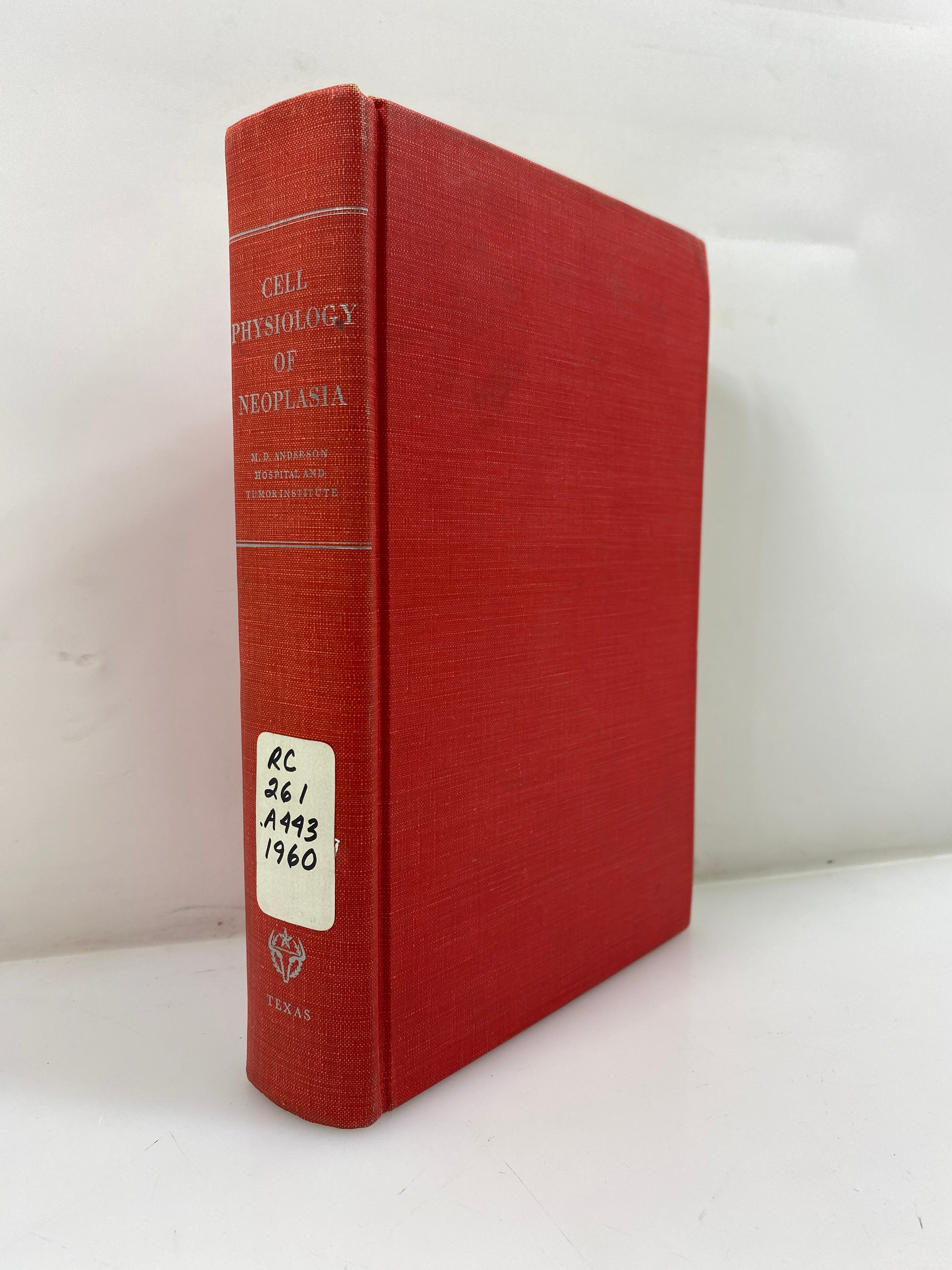 Cell Physiology of Neoplasia University of Texas Ex-library 1960 HC