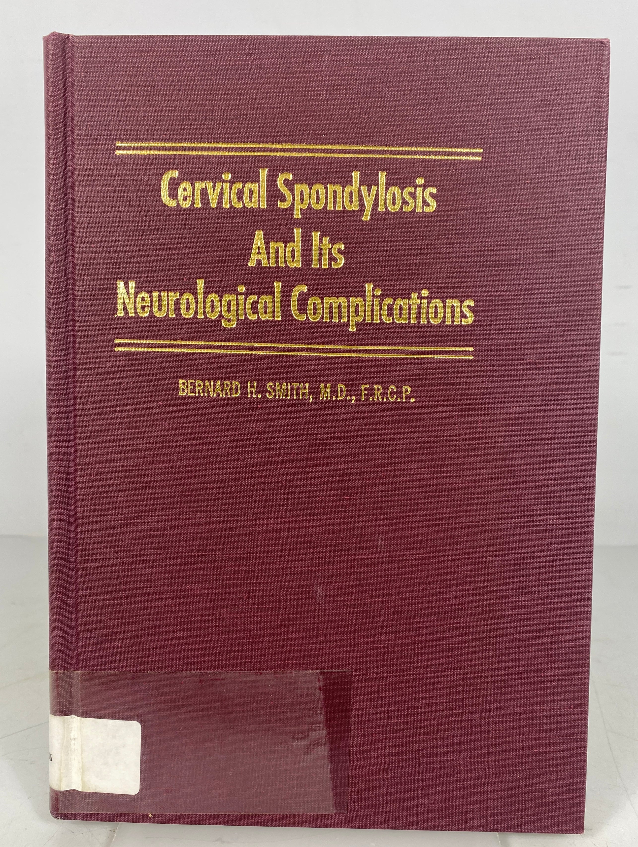 Cervical Spondylosis and its Neurological Complications Bernard Smith 1968 HCDJ