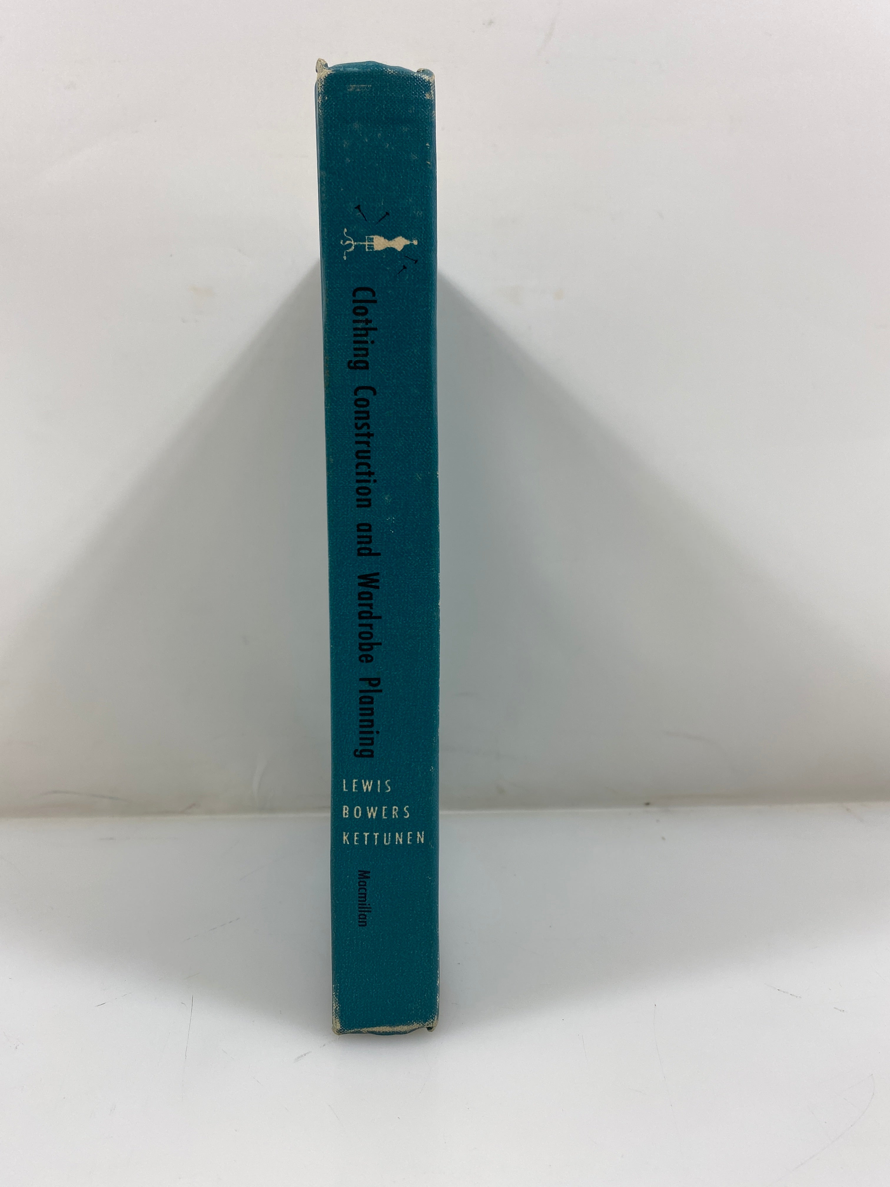Clothing Construction and Wardrobe Planning by Lewis/Bowers/Kettunen 1957 HC