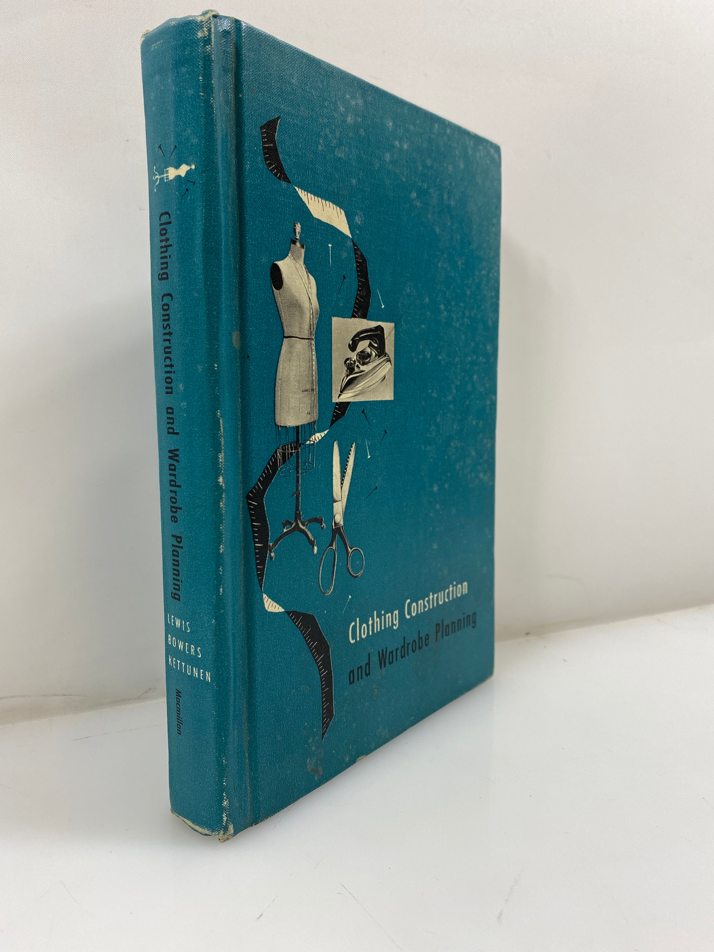 Clothing Construction and Wardrobe Planning by Lewis/Bowers/Kettunen 1957 HC