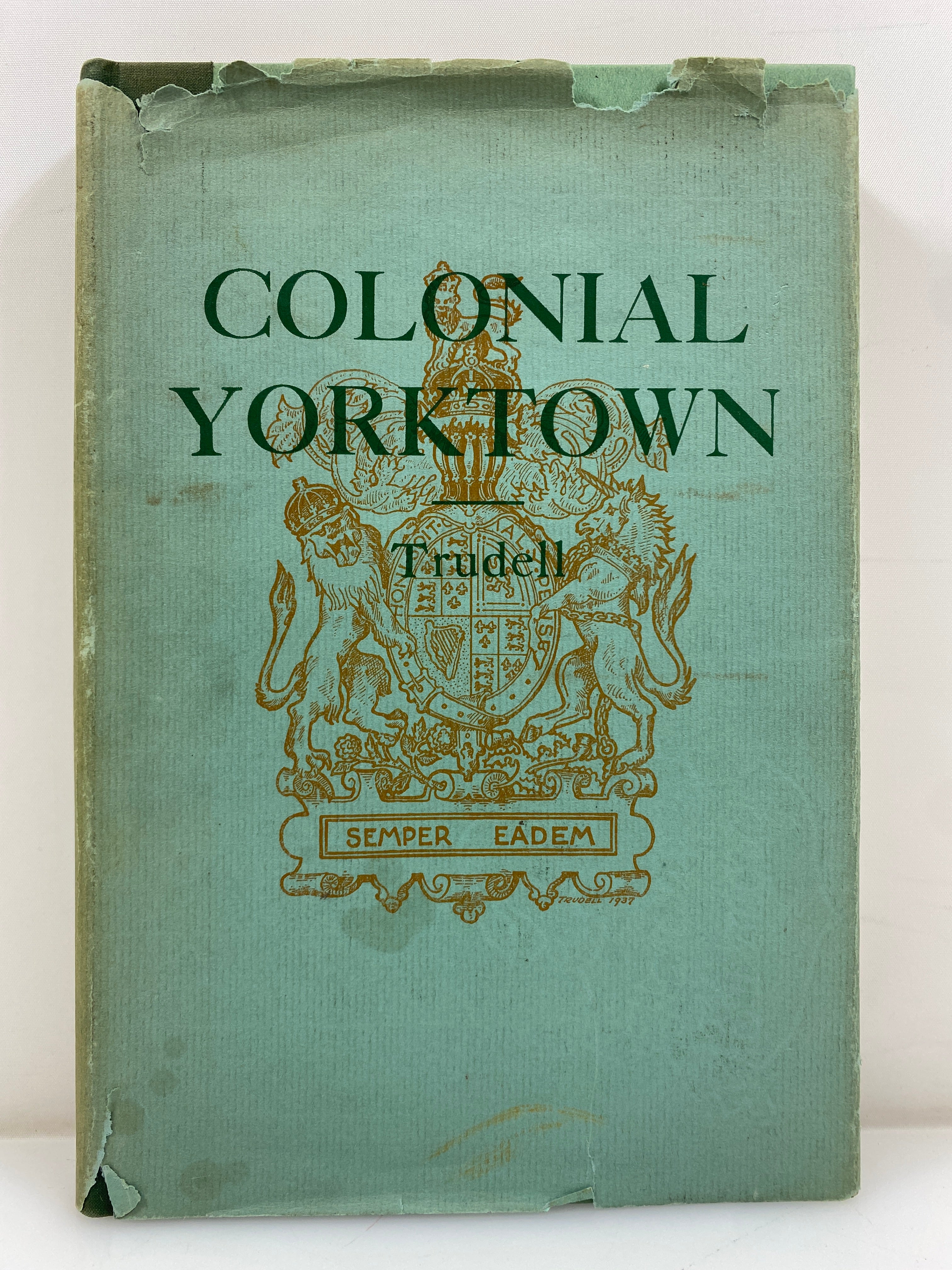 Colonial Yorktown by Trudell Dietz Press 1938 HCDJ