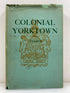 Colonial Yorktown by Trudell Dietz Press 1938 HCDJ