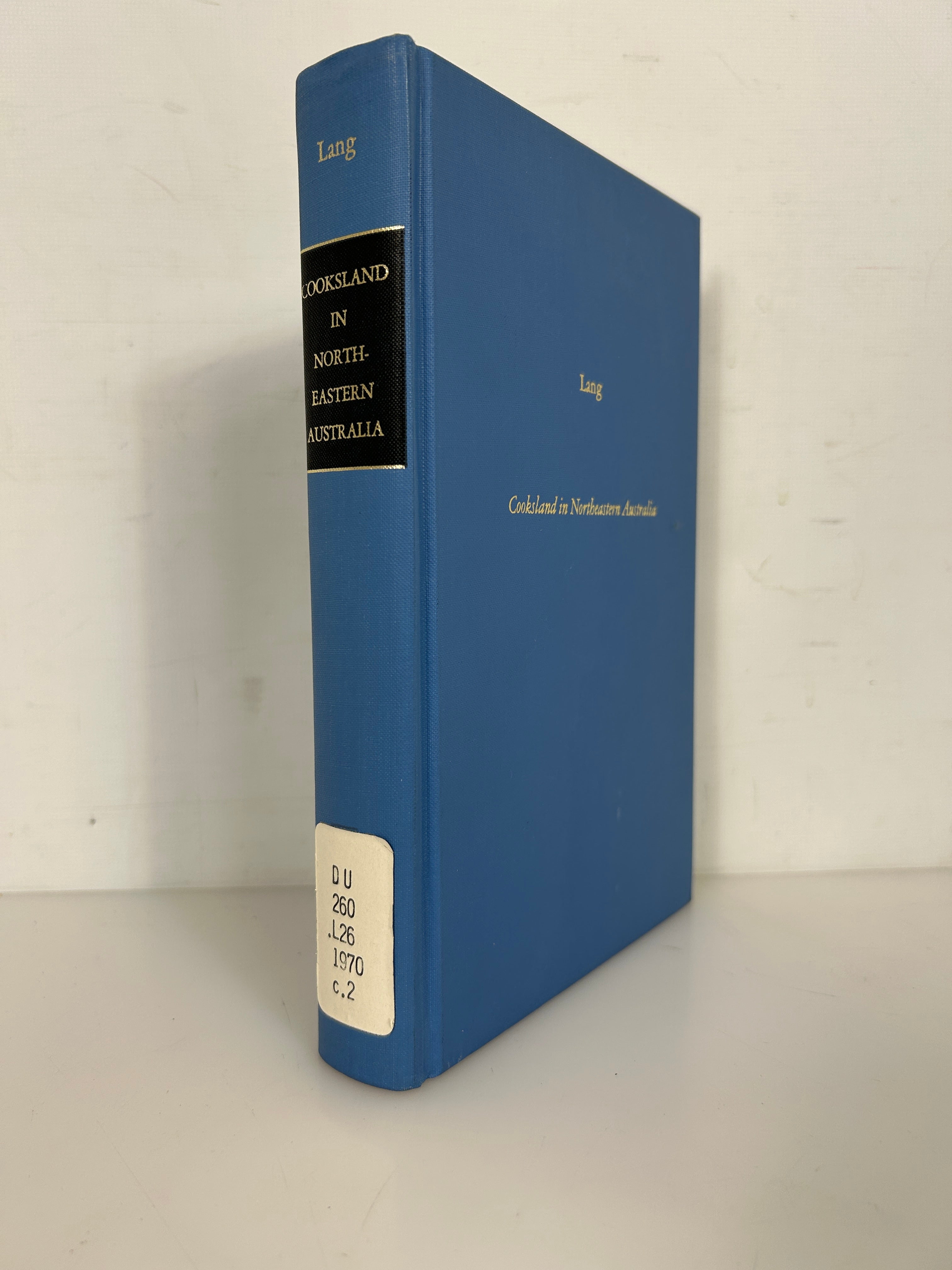 Cooksland in North-Eastern Australia John Lang 1970 1st Reprint Ex-Library HC