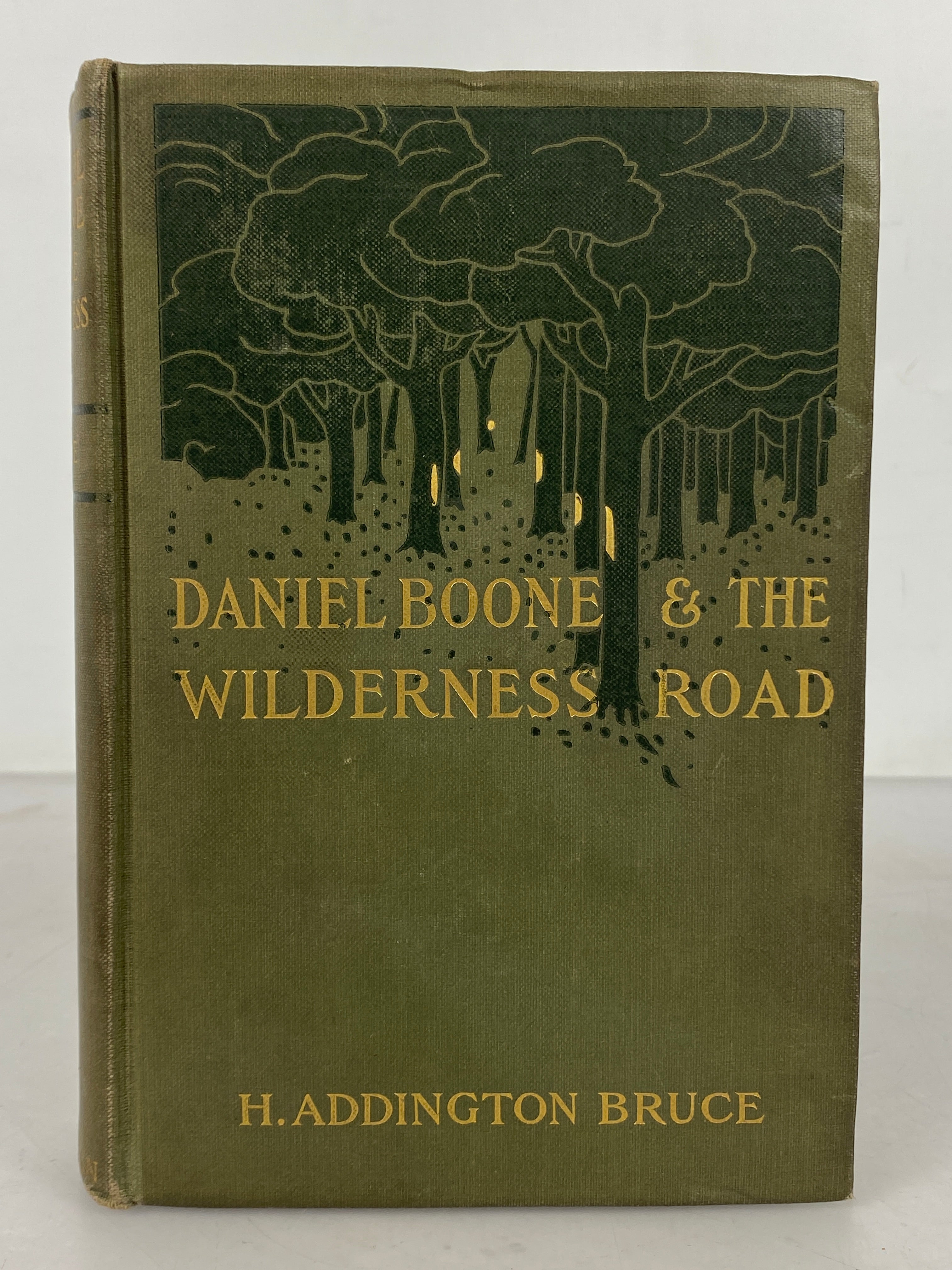 Daniel Boone & The Wilderness Road by H. Addington Bruce 1910 1st Edition HC