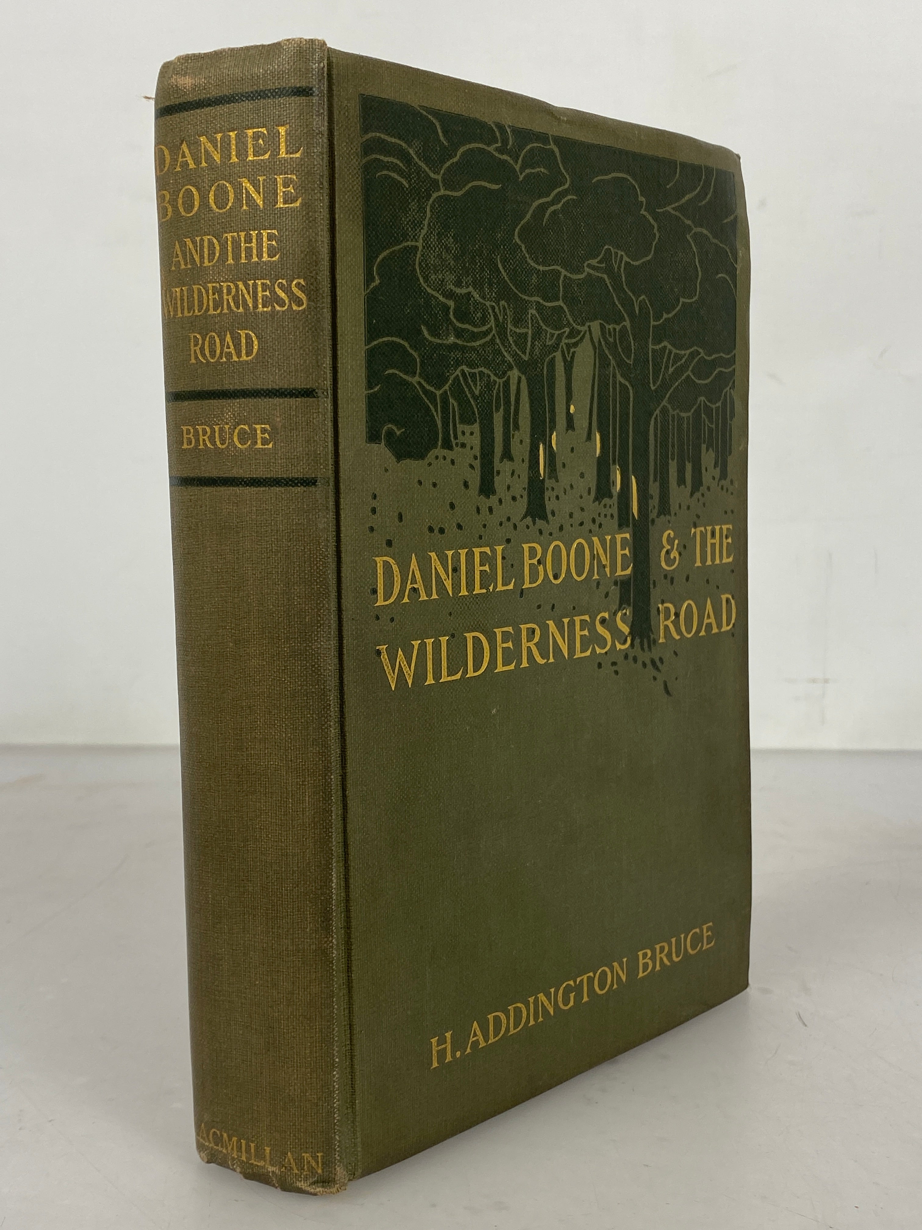 Daniel Boone & The Wilderness Road by H. Addington Bruce 1910 1st Edition HC