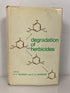 Degradation of Herbicides by Kearney/Kaufman 1969 Marcel Dekker HCDJ