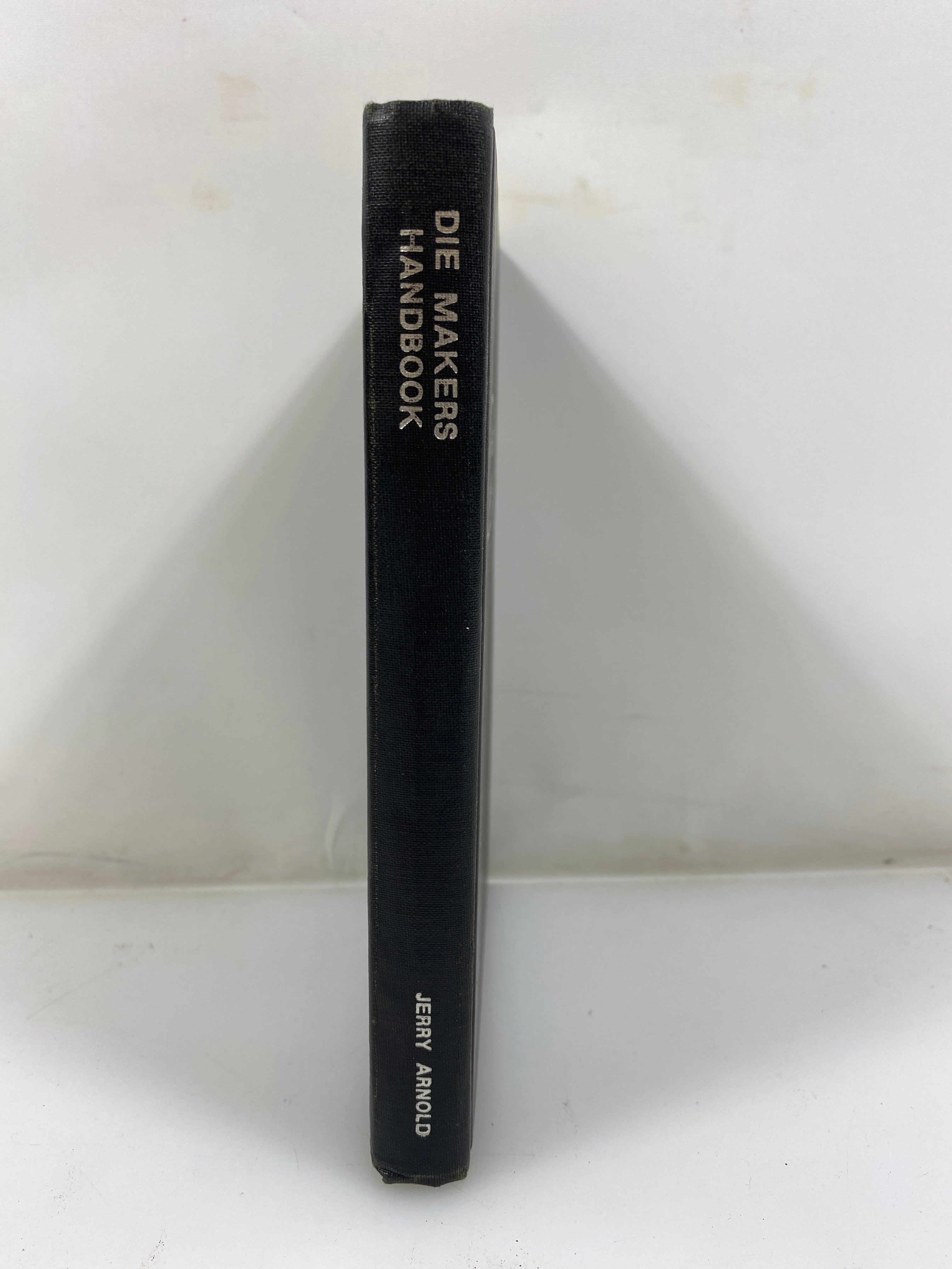 Die Makers Handbook by Arnold 1st Ed. 1980 HC