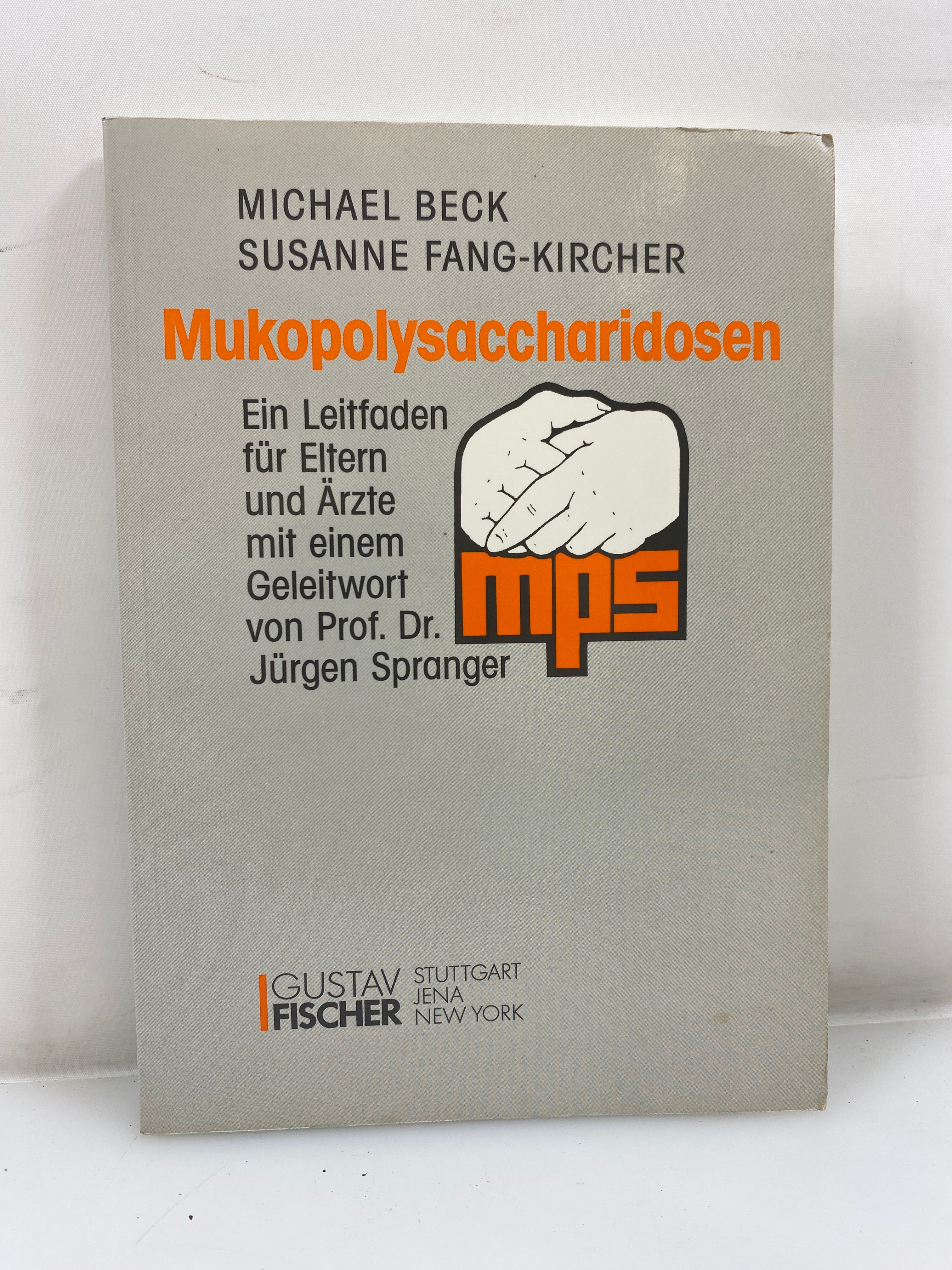 Die Mukopolysaccharidosen by Beck/Fang-Kircher 1993 SC