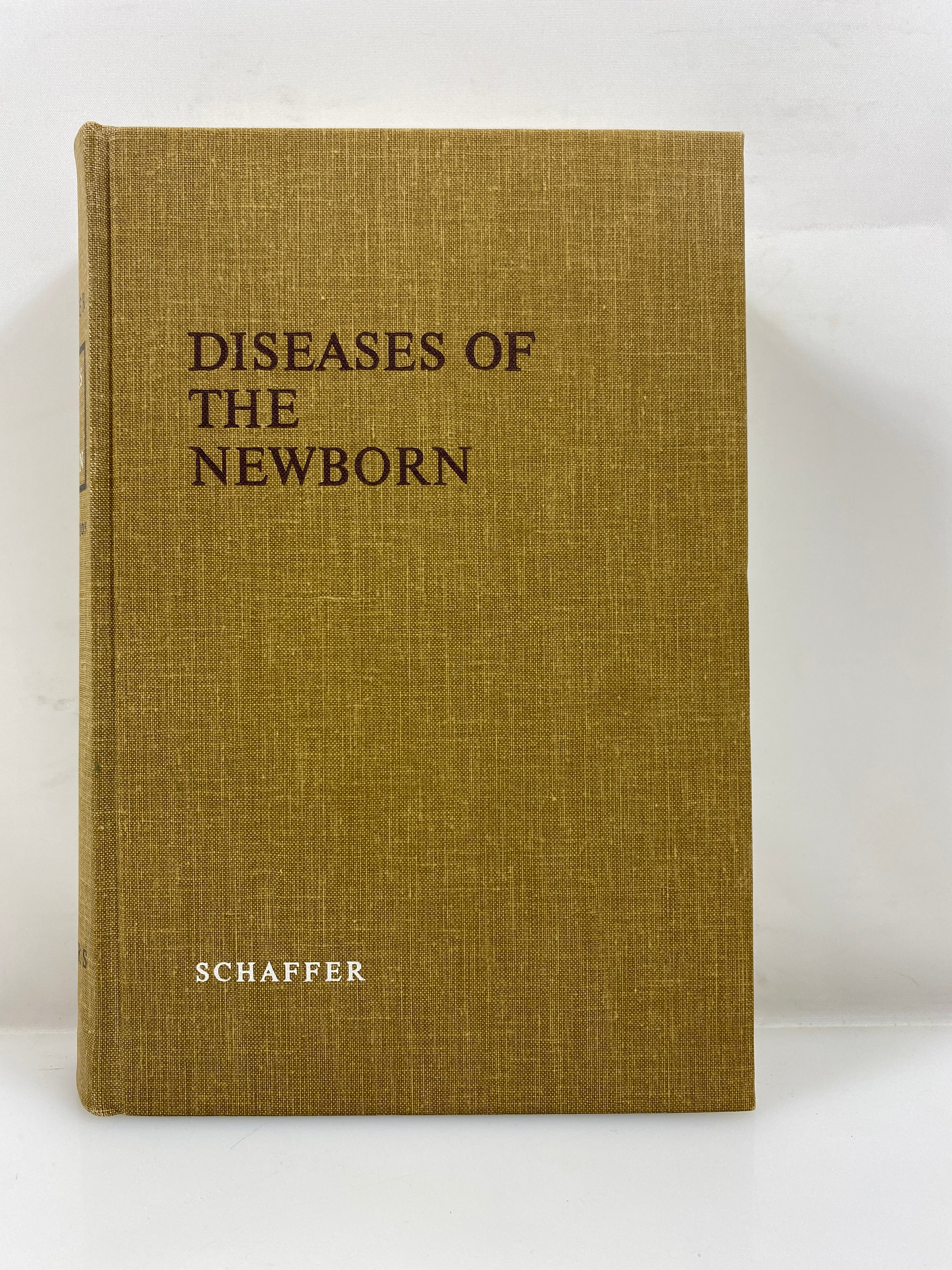 Diseases of the Newborn by Schaffer/Markowitz/Finberg 1966 HC
