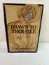 Drawn to Trouble by Eric Hebborn 1991 Mainstream Pub HCDJ
