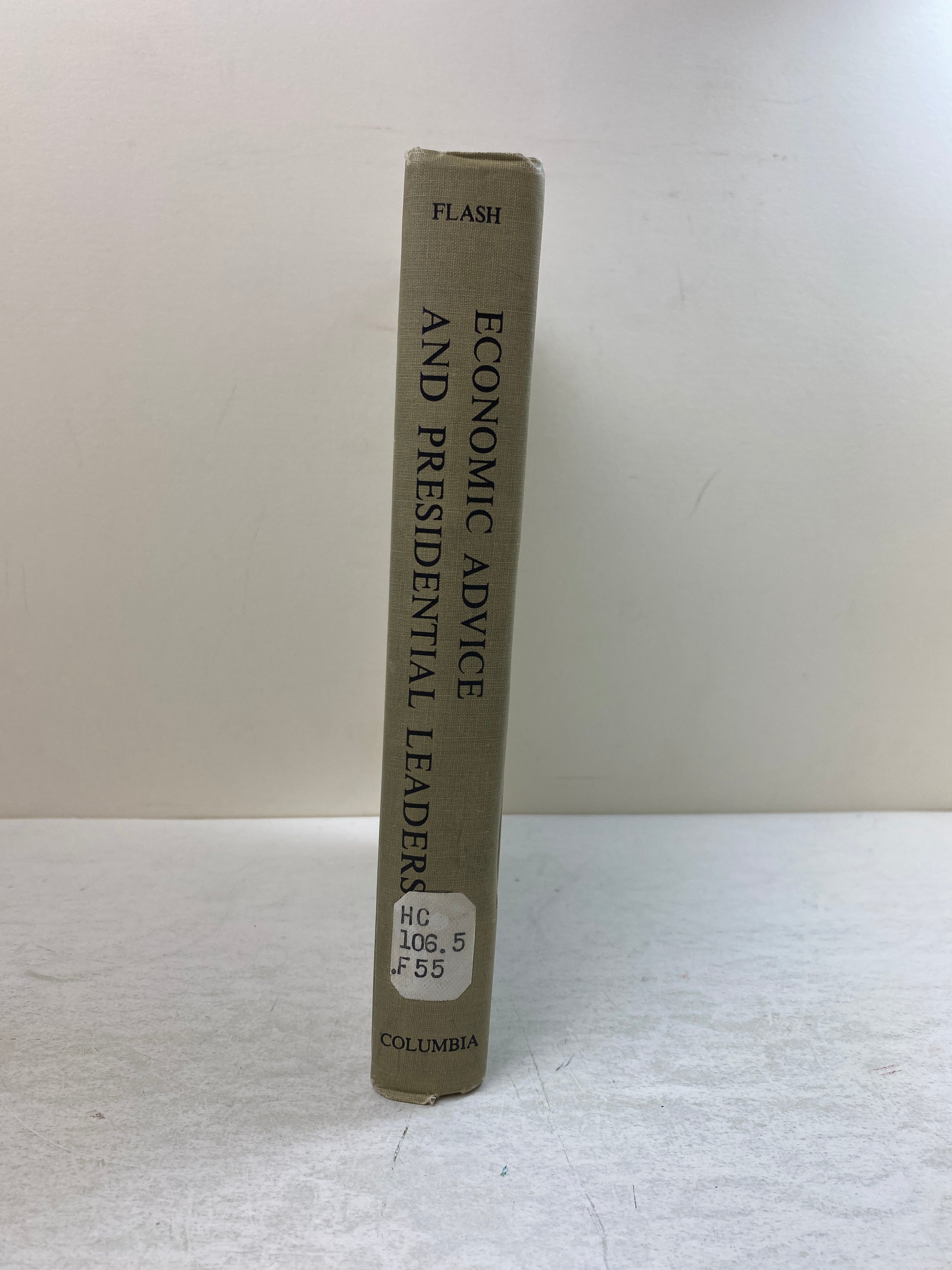 Economic Advice and Presidential Leadership by Flash Ex-library 1965 HC
