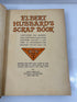 Elbert Hubbard's Scrap Book The Roycrofters/Wm. H. Wise & Co 1923