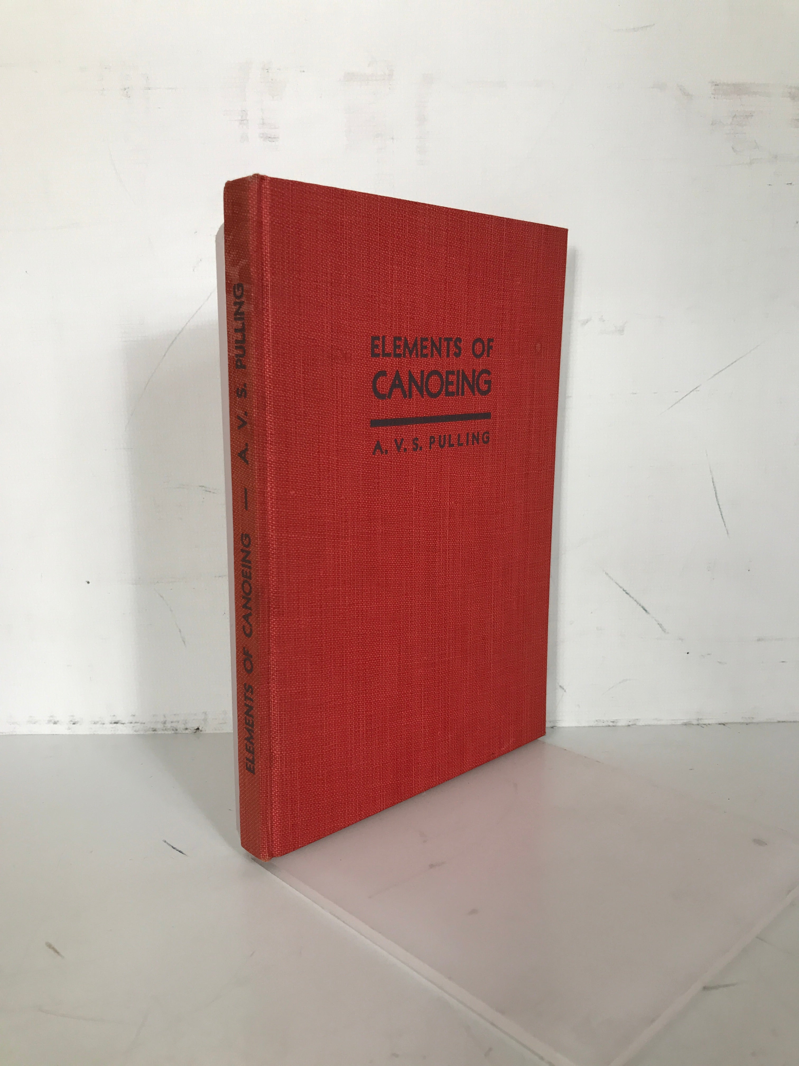 Elements of Canoeing by Pulling 1933 1st Edition Vintage HC