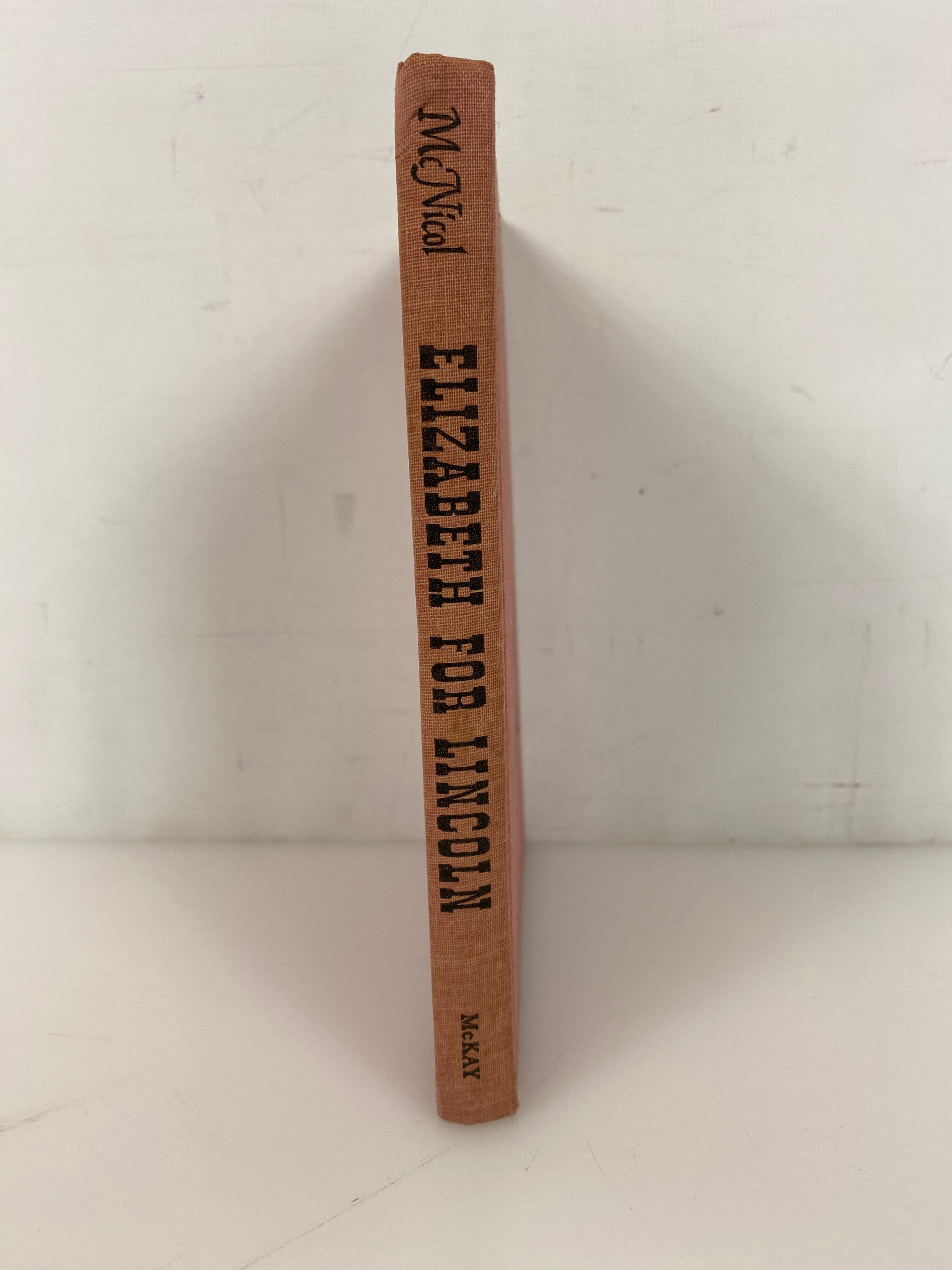 Elizabeth for Lincoln by Jacqueline Morrell McNicol 1962 Reprint Vintage HC