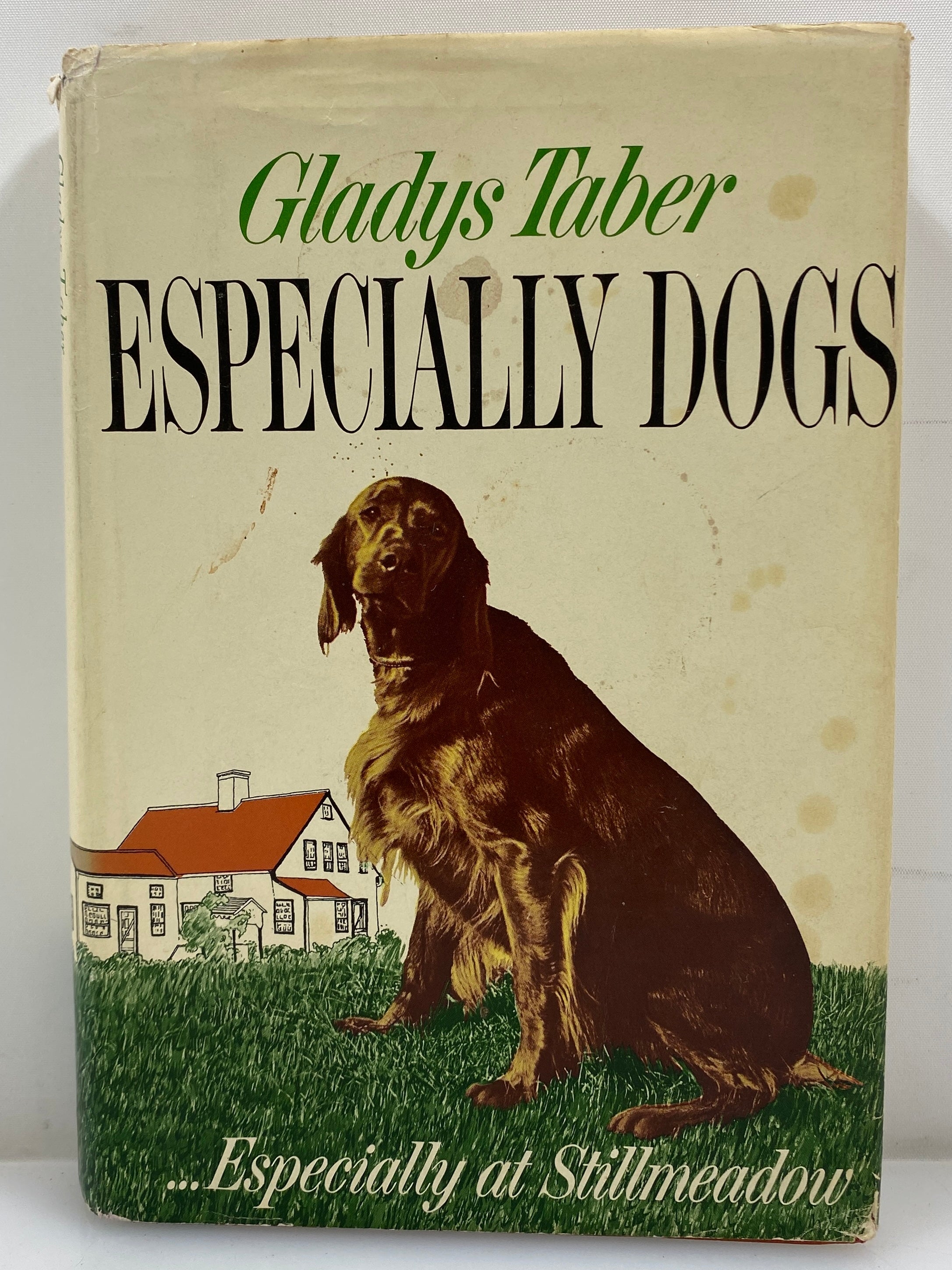 Especially Dogs...Especially at Sillmeadow by Gladys Taber 1968 HC DJ
