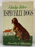 Especially Dogs...Especially at Sillmeadow by Gladys Taber 1968 HC DJ