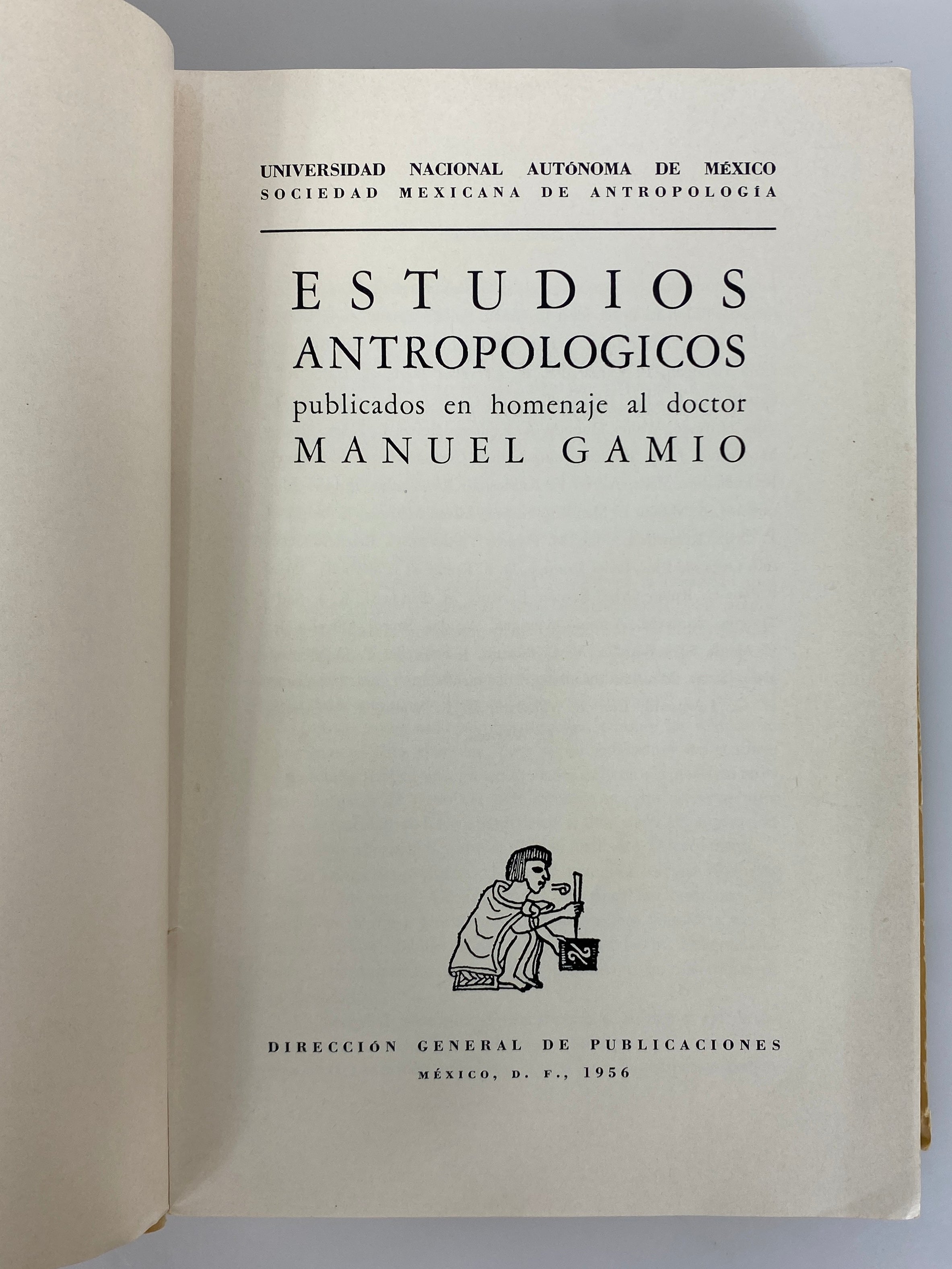 Estudios Antropologicos (in Spanish & English) in Honor of Manuel Gamio SC