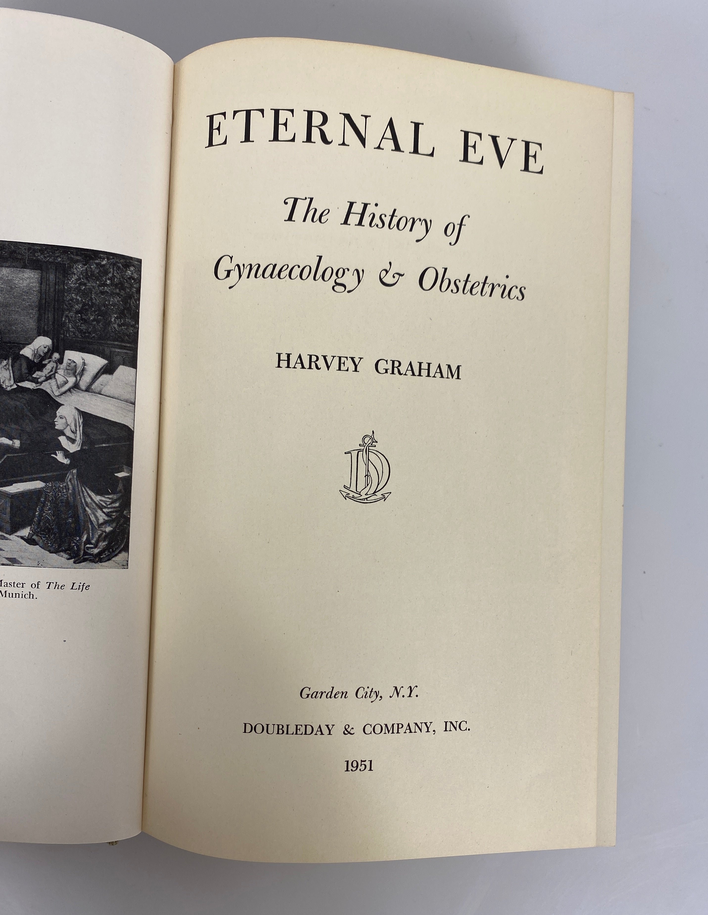 Eternal Eve History of Gynaecology and Obstetrics by Harvey Graham 1951 HCDJ