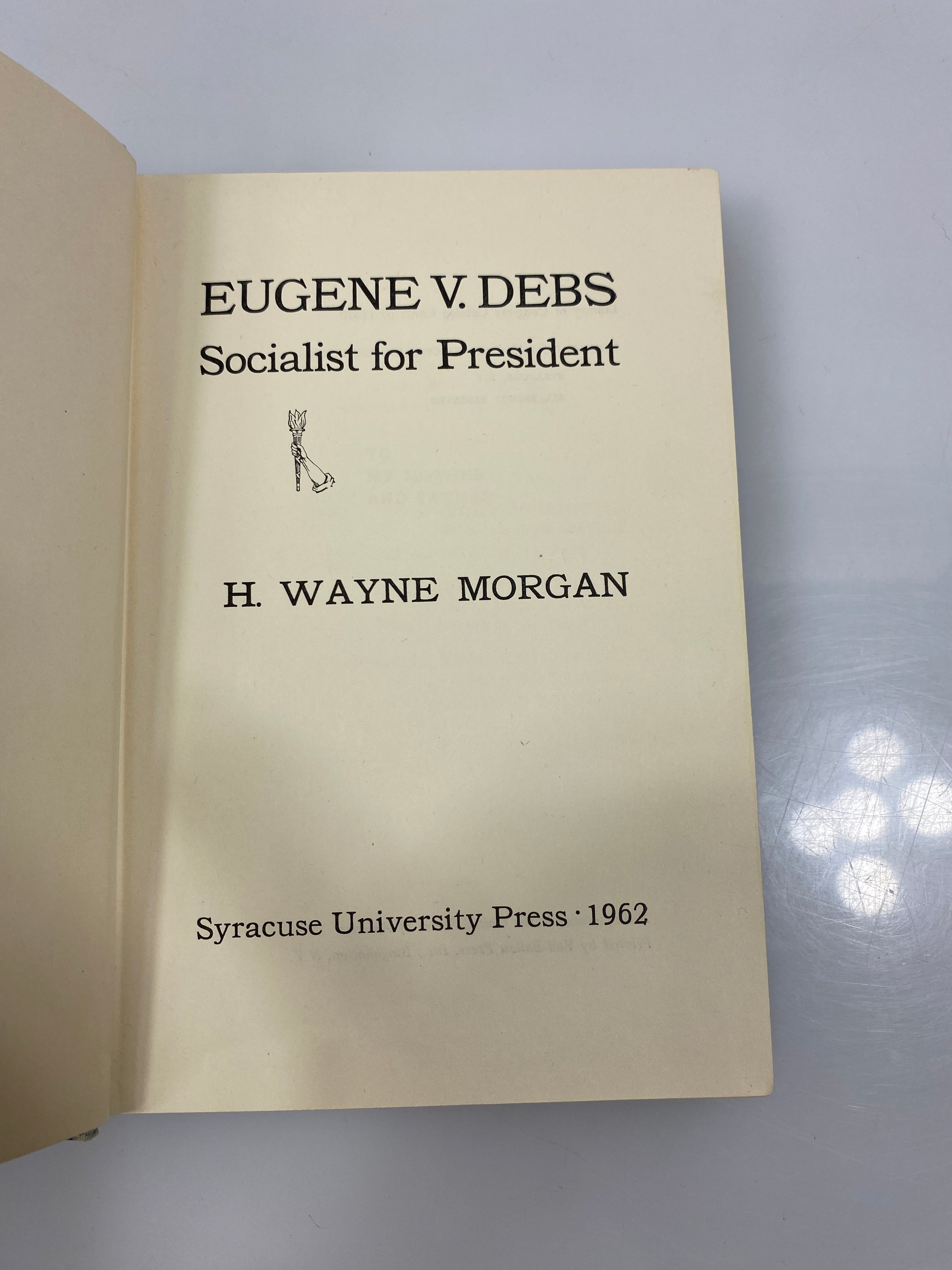 Eugene V. Debs by H. Wayne Morgan Ex-library 1962 HC