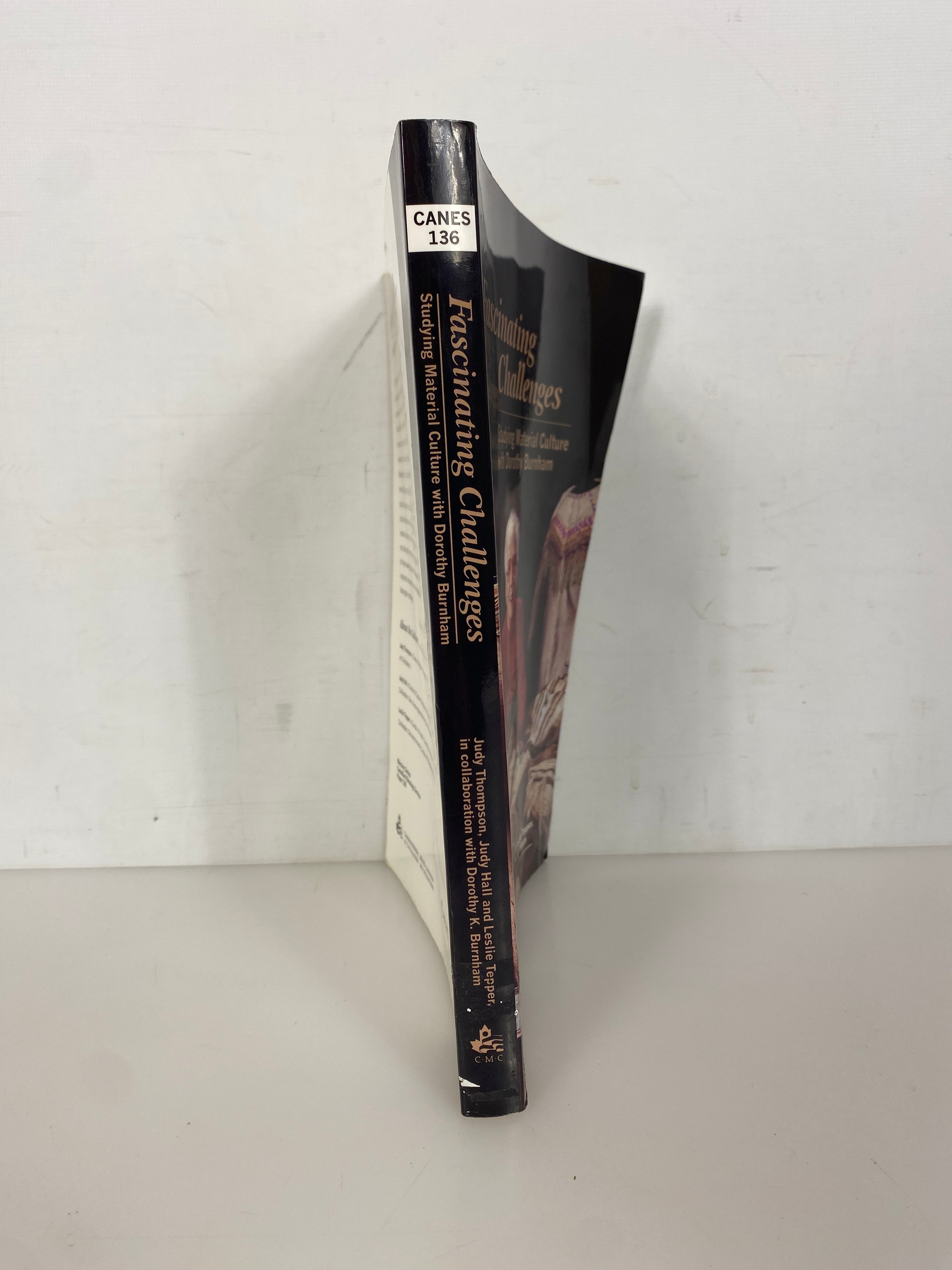 Fascinating Challenges Material Culture w Dorothy Burnham Signed 2001 SC