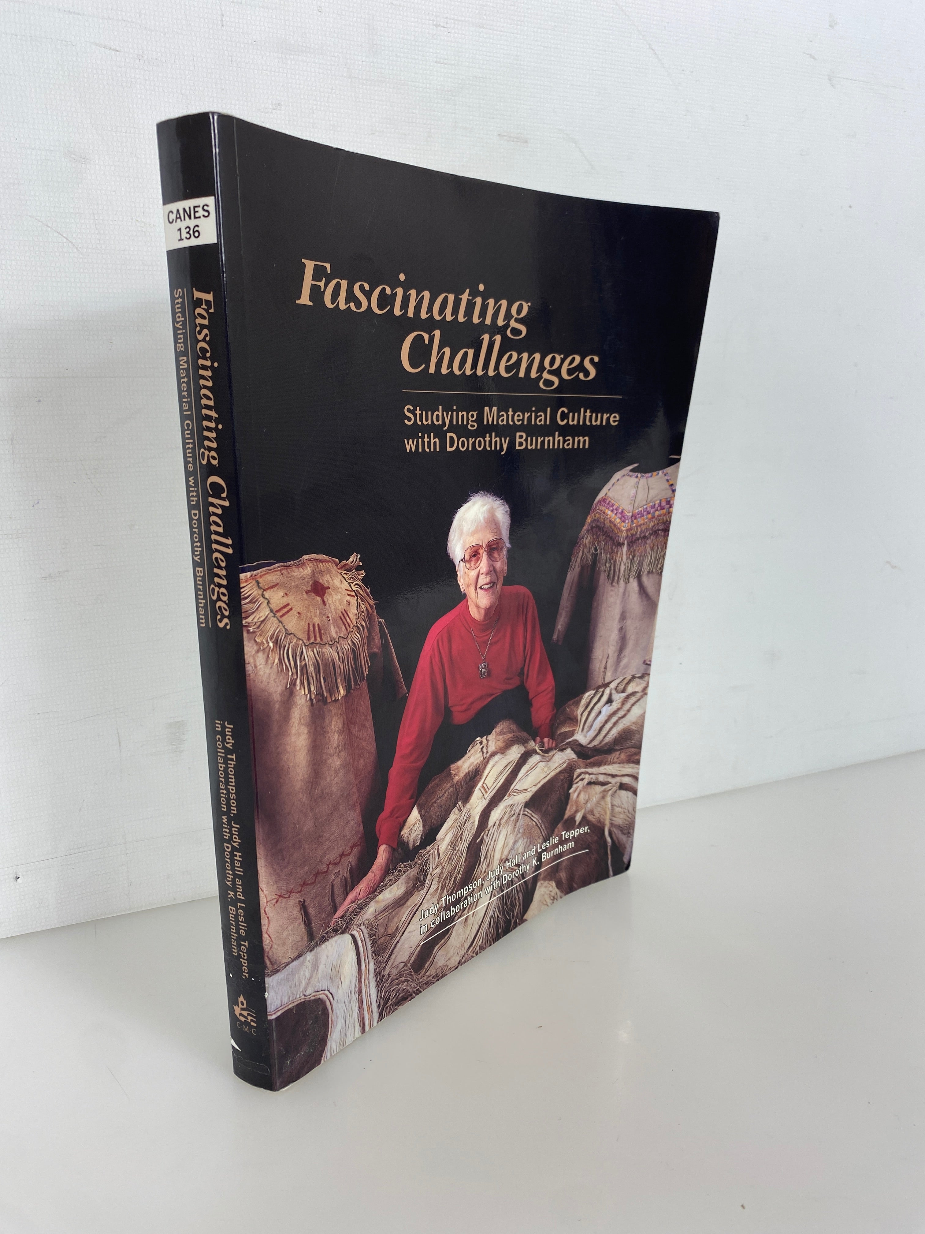 Fascinating Challenges Material Culture w Dorothy Burnham Signed 2001 SC