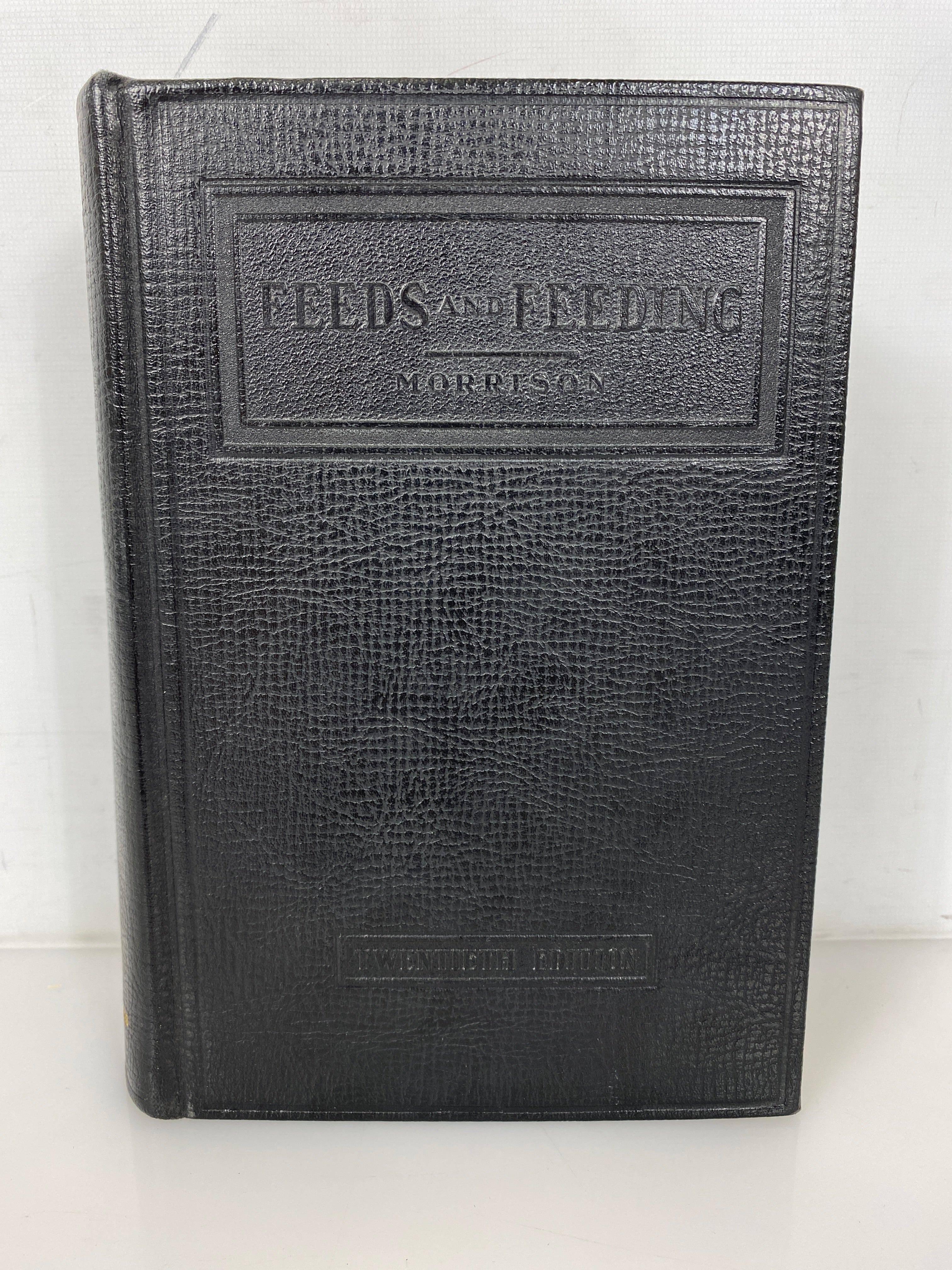 Feeds and Feeding by F.B. Morrison 1939 Twentieth Edition Vintage HC