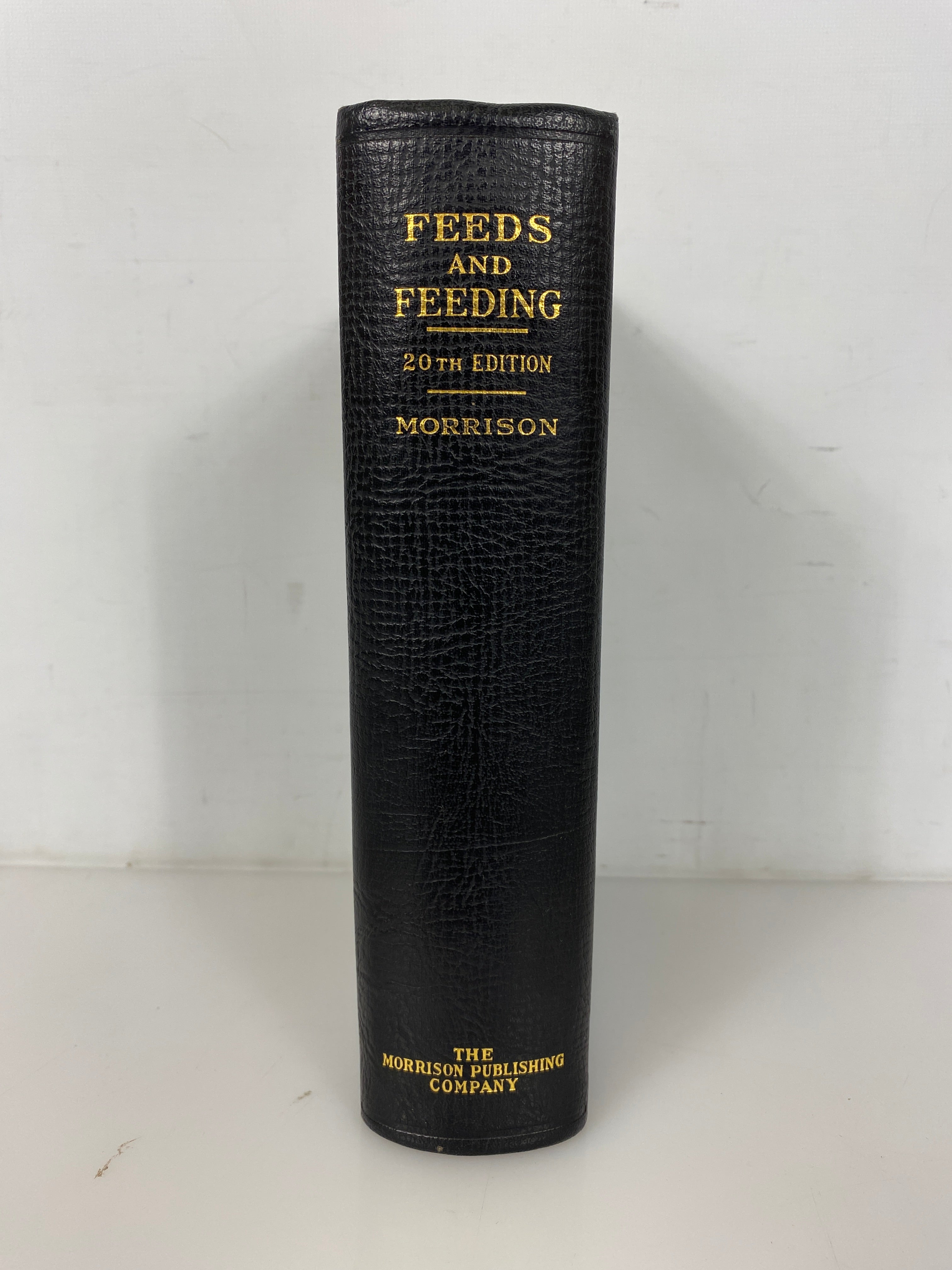 Feeds and Feeding by F.B. Morrison 1939 Twentieth Edition Vintage HC