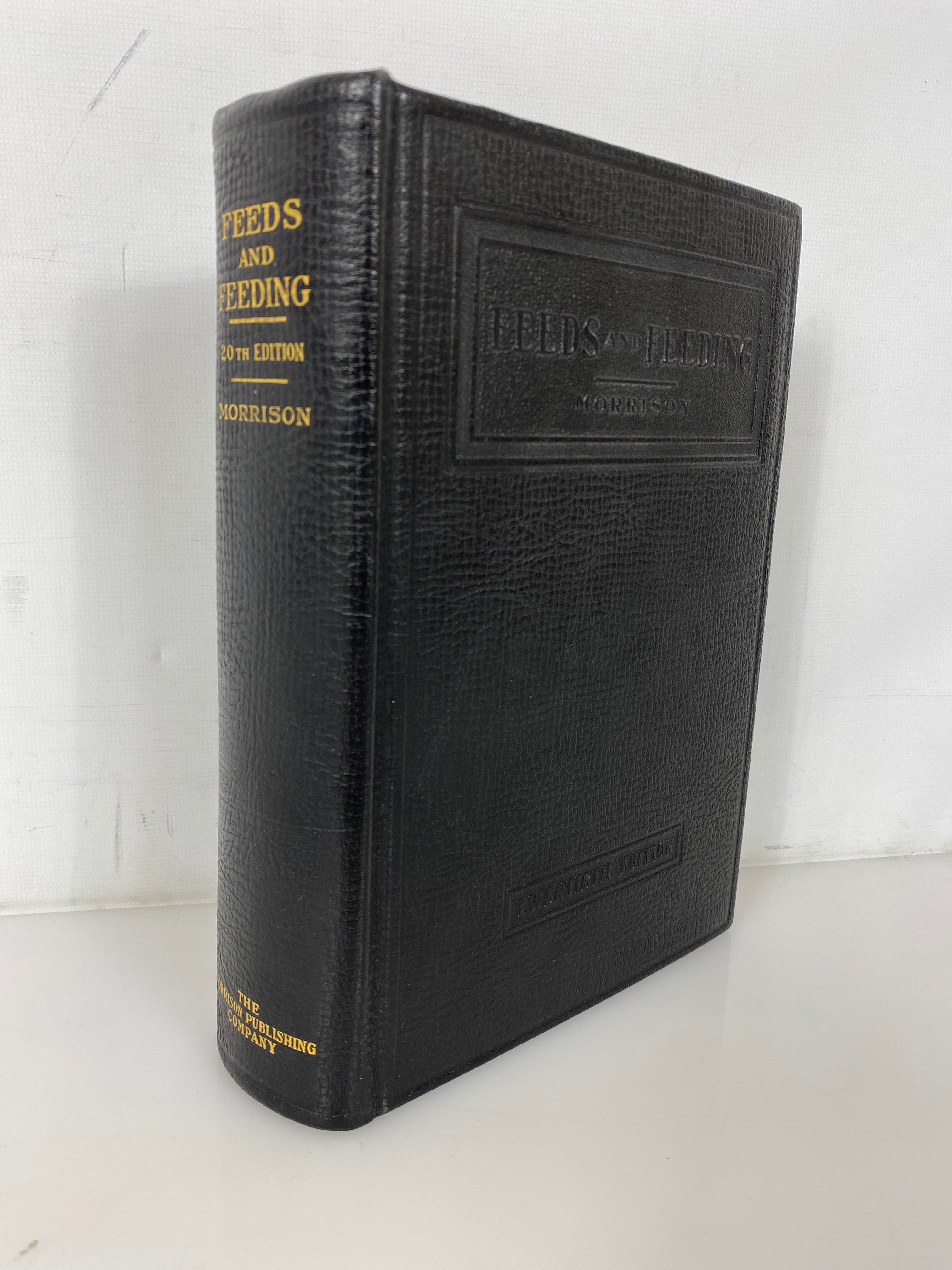 Feeds and Feeding by F.B. Morrison 1939 Twentieth Edition Vintage HC