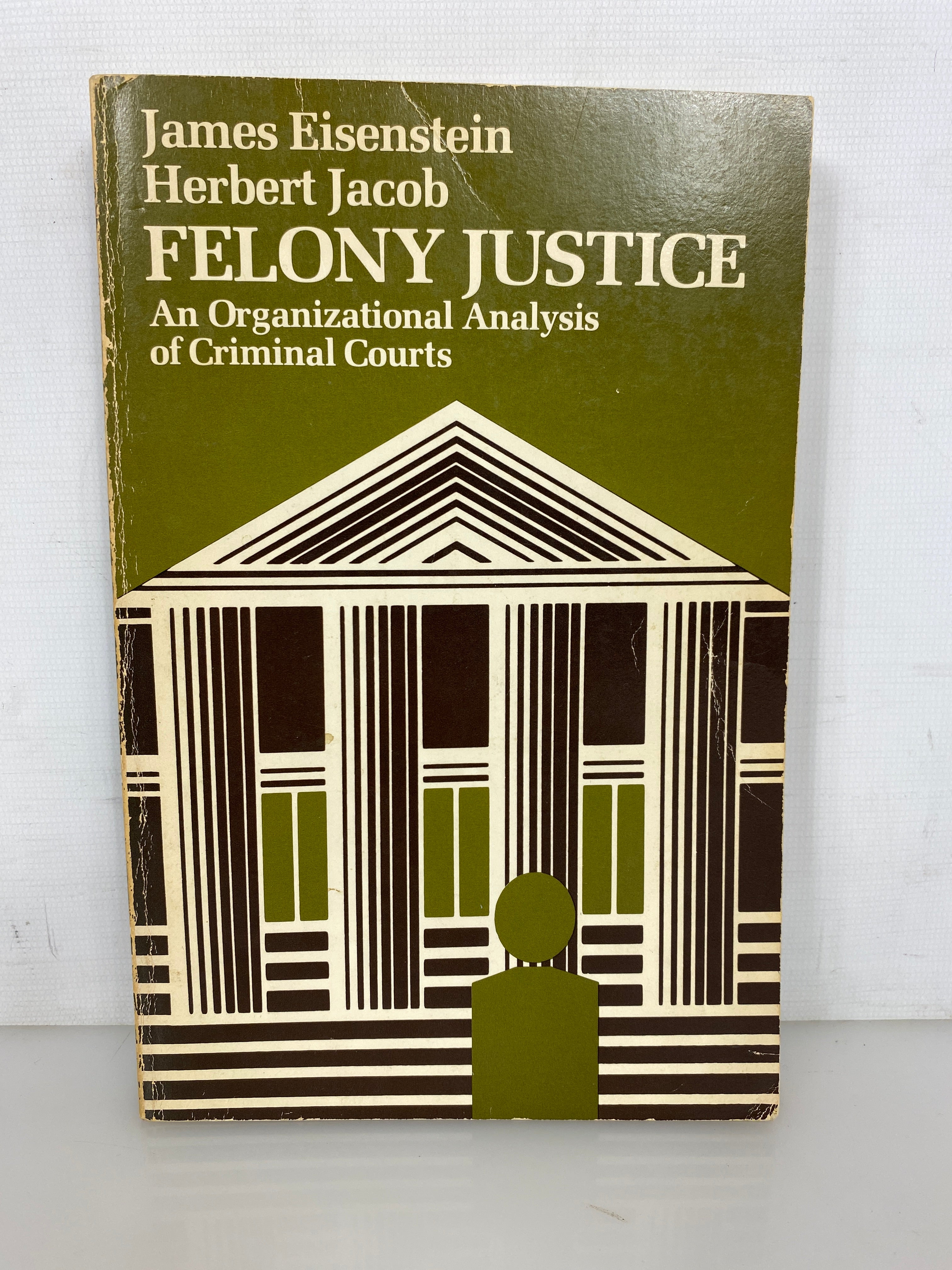 Felony Justice by Eisenstein/Jacob 1977 1st Printing Vintage SC