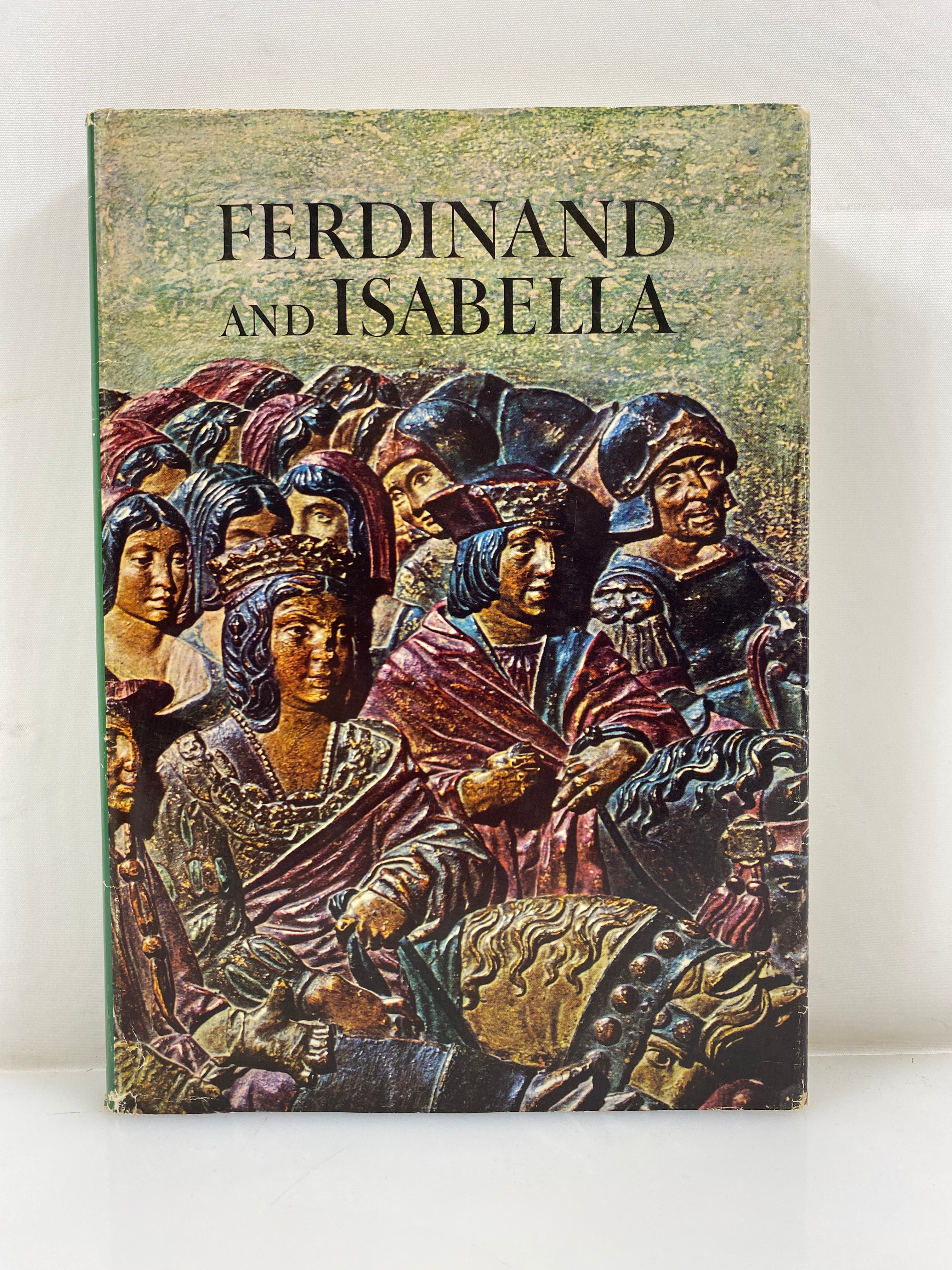 Ferdinand and Isabella by Elliott Horizon Caravel Book 1968 HCDJ