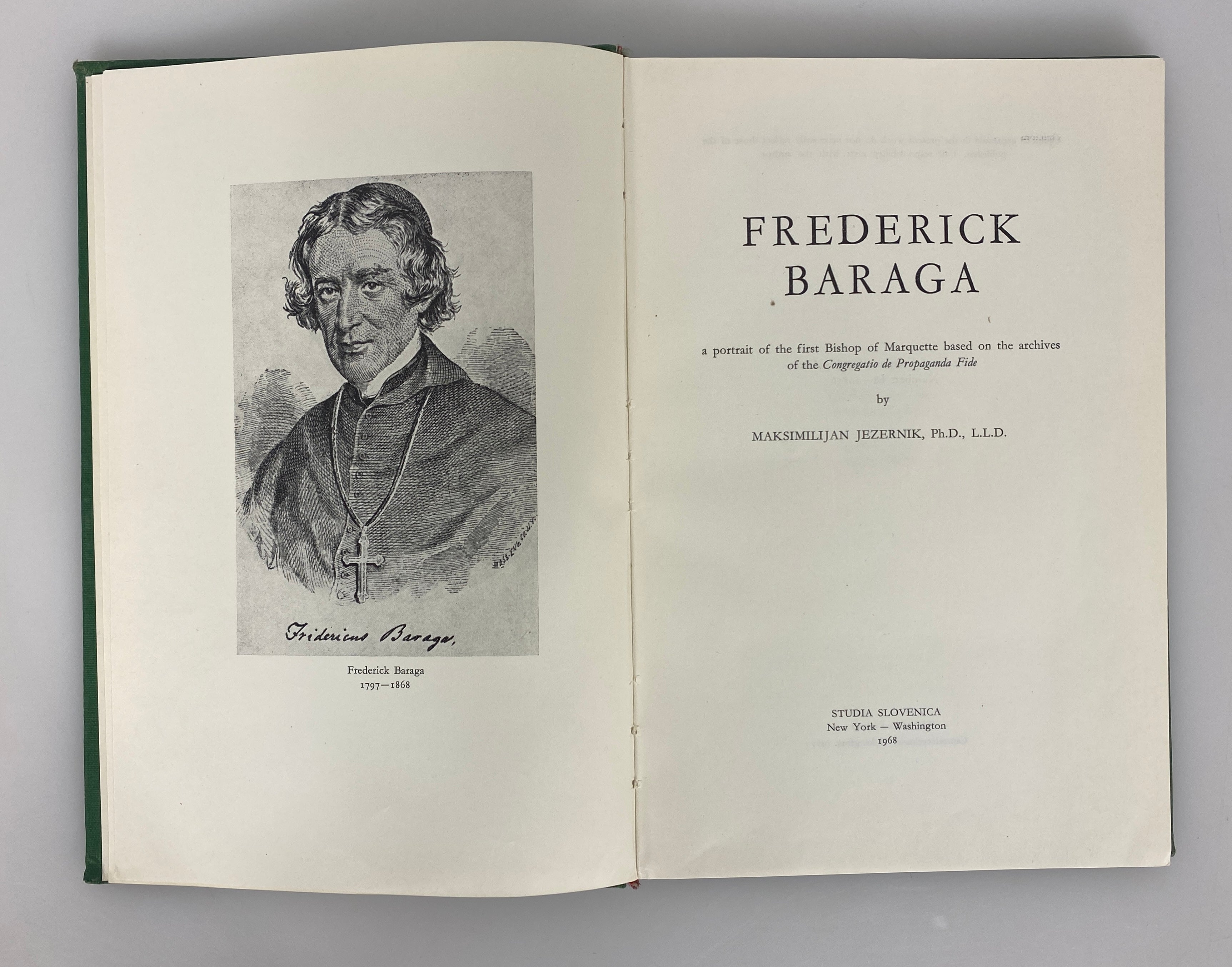 Frederick Baraga First Bishop of Marquette by Jezernik 1968 Ex-Library HC