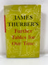Further Fables of Our Time by Thurber 3rd Print 1956 HCDJ