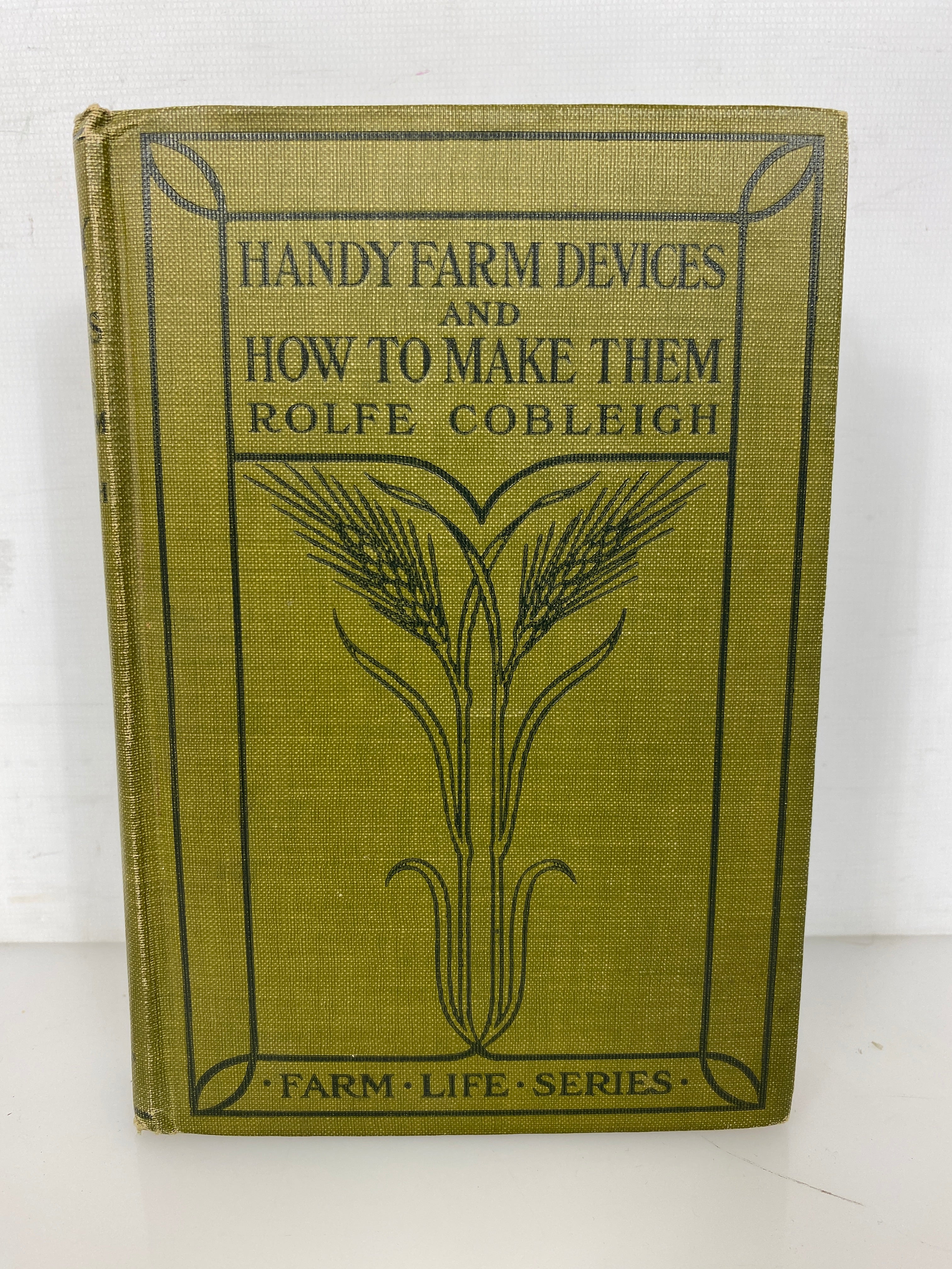 Handy Farm Devices and How to Make Them by Cobleigh Rare 1910 Antique HC