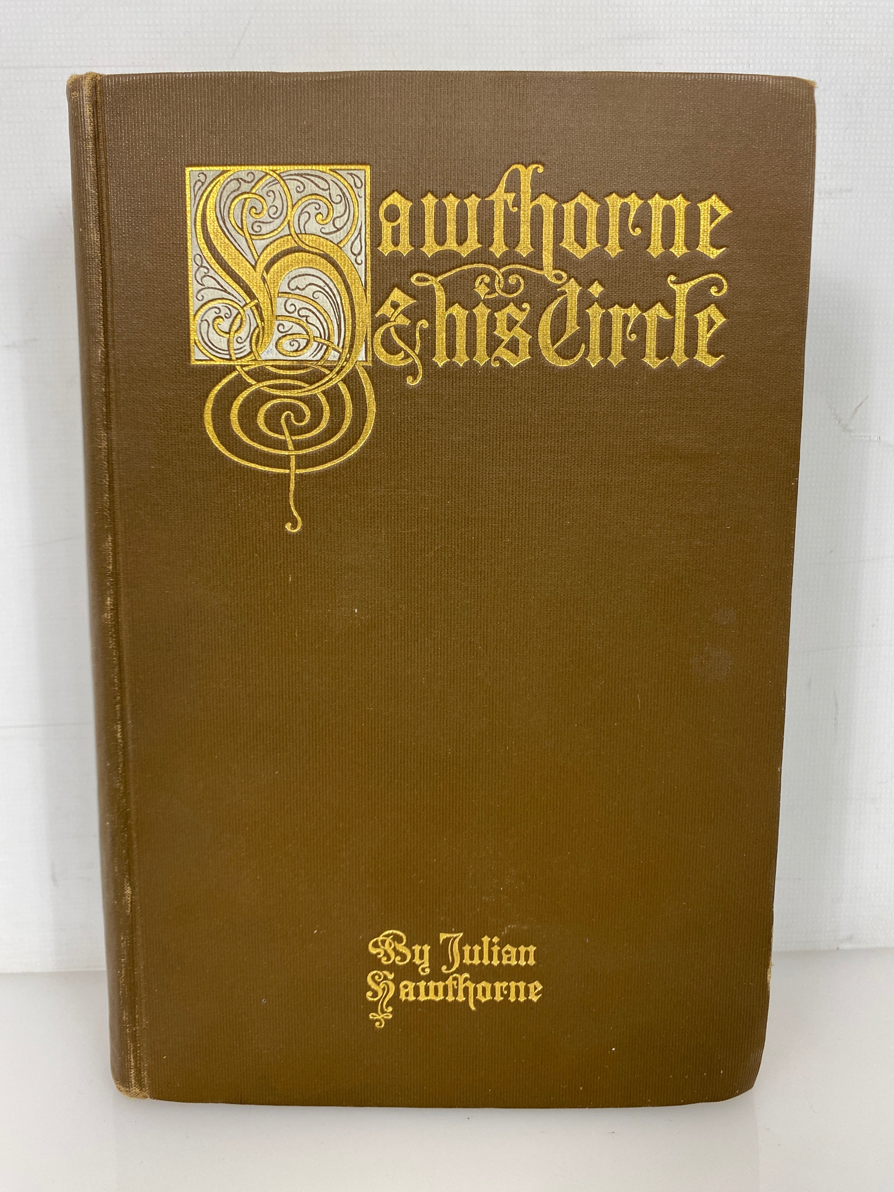 Hawthorne & His Circle by Son Julian Hawthorne 1903 First Edition Antique HC