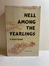 Hell Among the Yearlings Edmund Randolph 1955 First Edition HCDJ