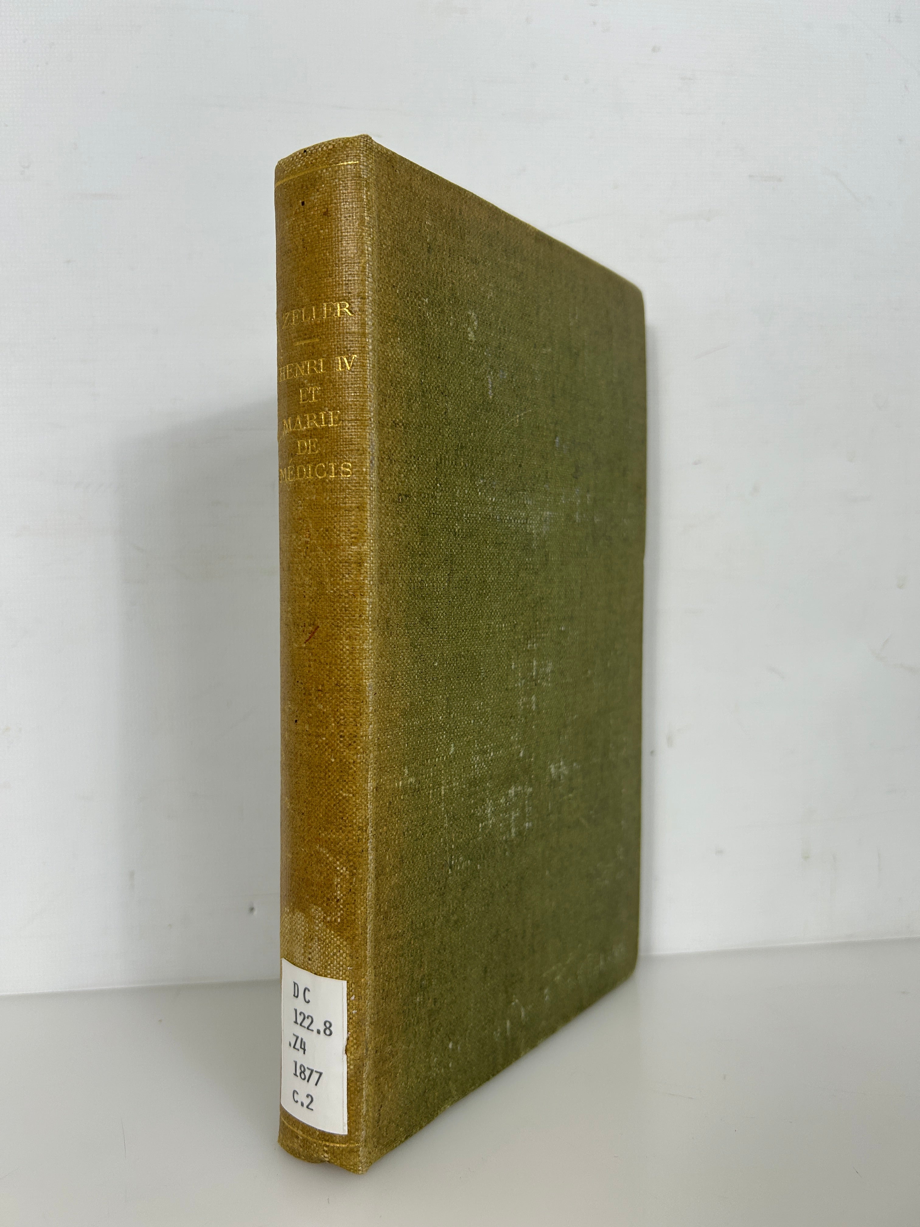Henri IV & Marie de Medicis by Berthold Zeller Rare 1877(French) Ex-Library HC