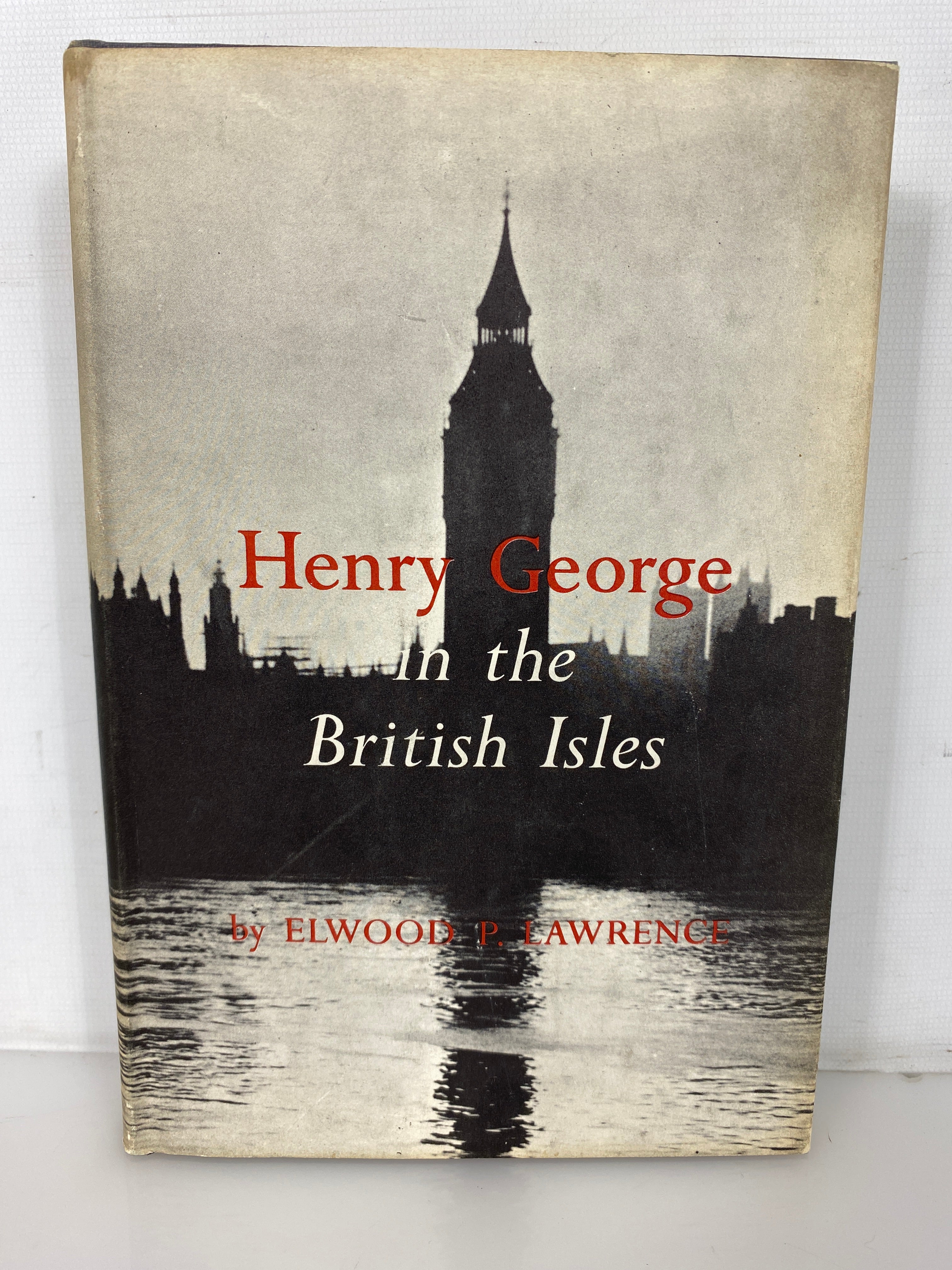 Henry George in the British Isles by Elwood Lawrence 1957 HC DJ