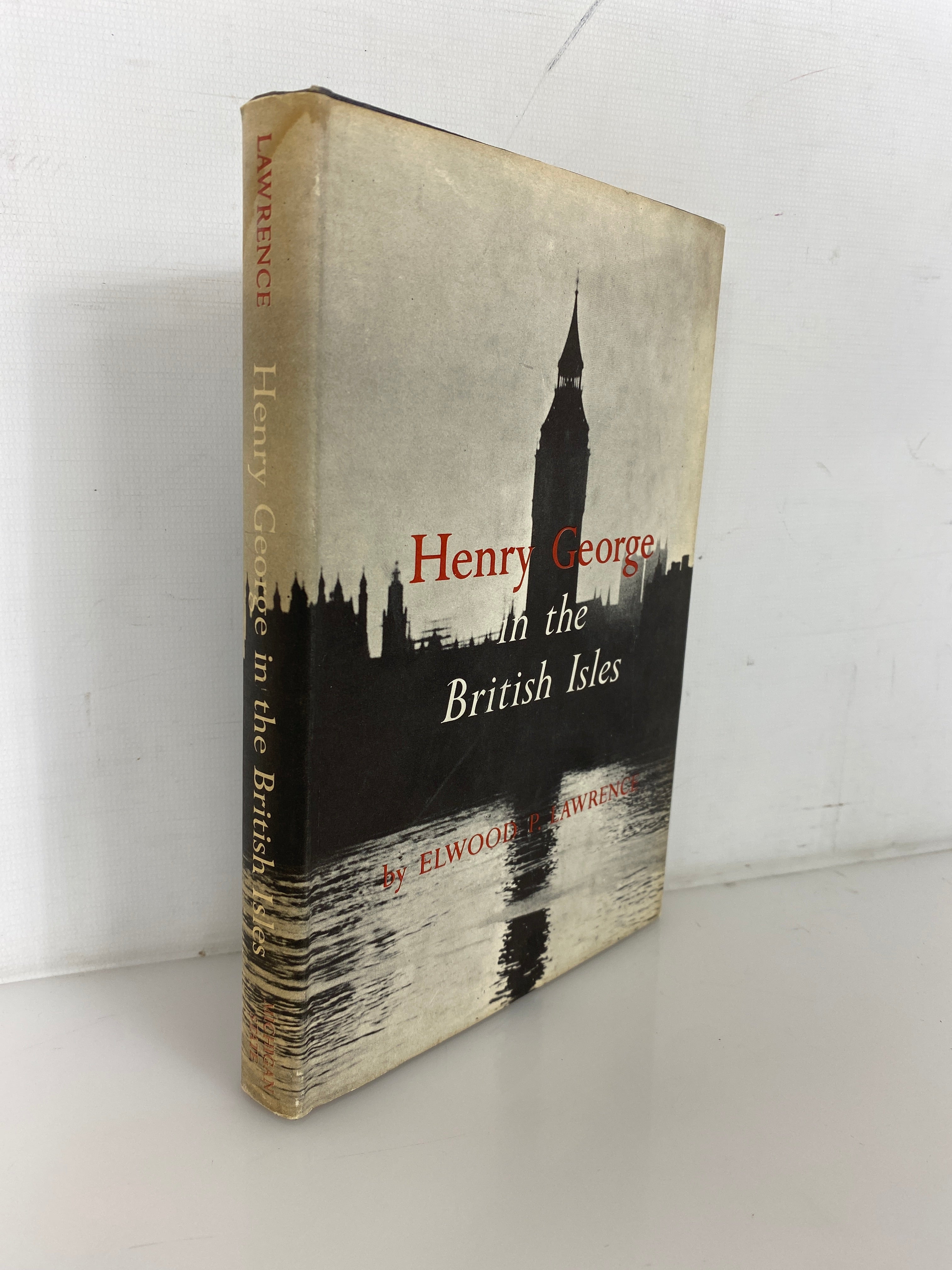 Henry George in the British Isles by Elwood Lawrence 1957 HC DJ