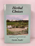 Herbal Choices by Carolee Snyder 2010 Inscribed HC DJ