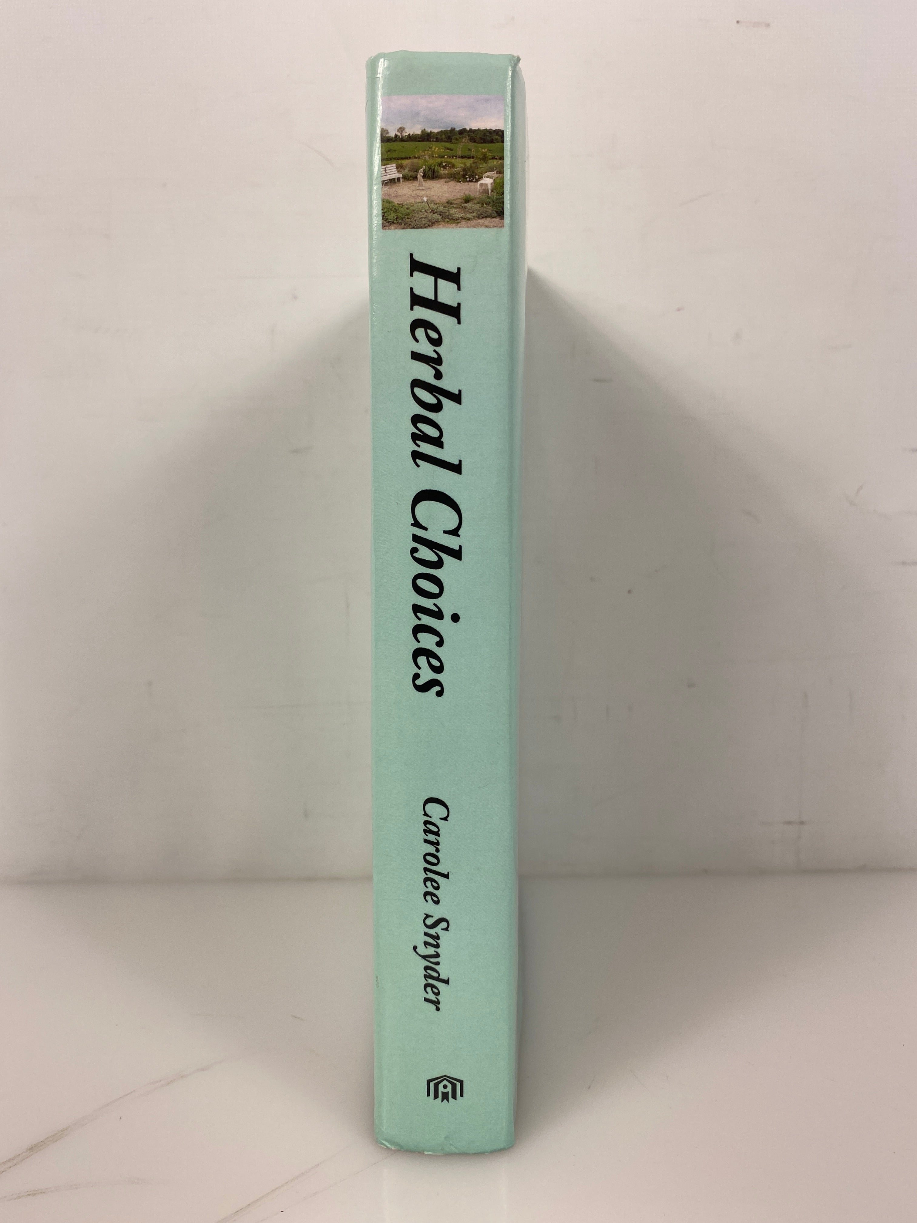 Herbal Choices by Carolee Snyder 2010 Inscribed HC DJ