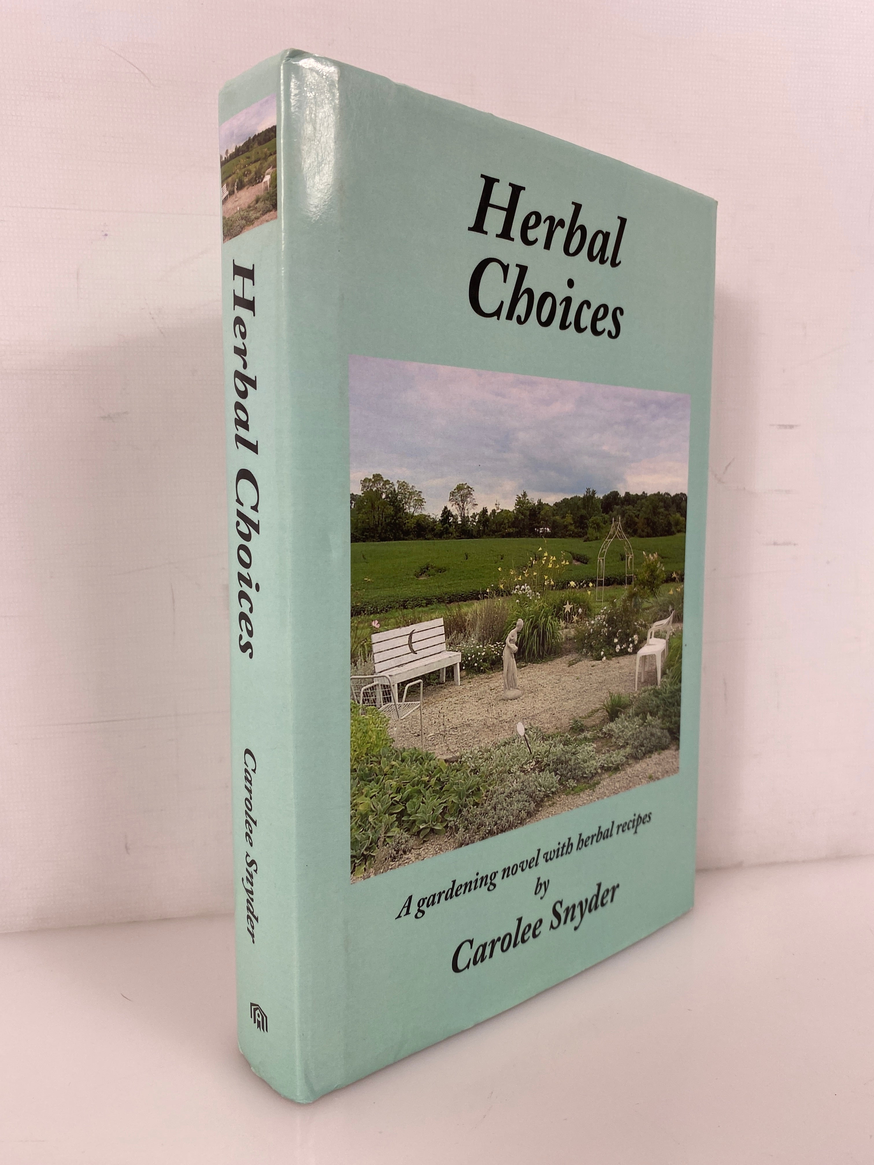 Herbal Choices by Carolee Snyder 2010 Inscribed HC DJ